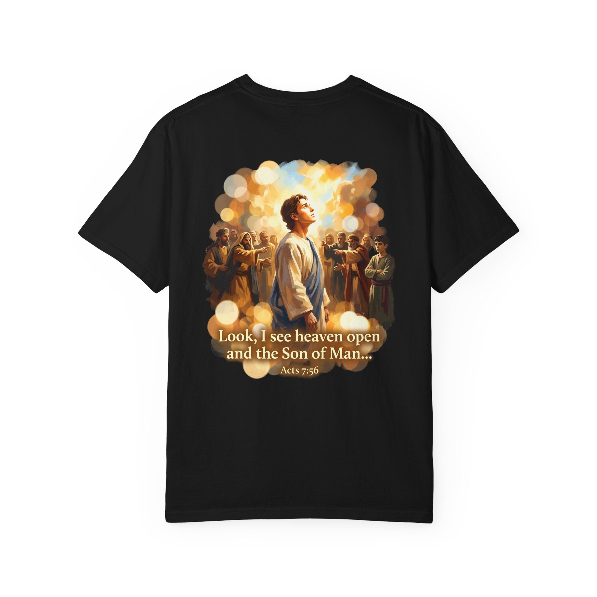 Christian T-Shirt — 'Look, I see heaven open and the Son of Man' Garment-Dyed Tee