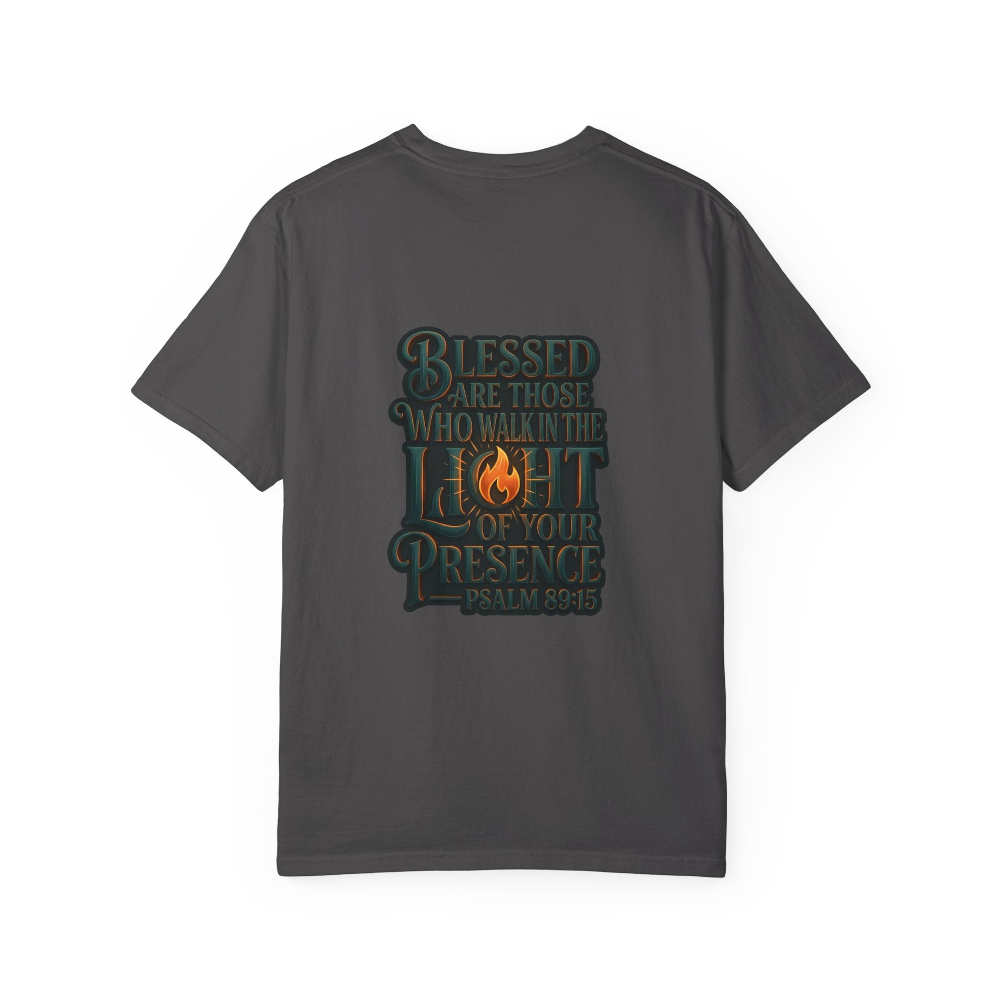Faith Flame T-Shirt — “Blessed Are Those Who Walk in the Light of Your Presence” Psalm 89:15