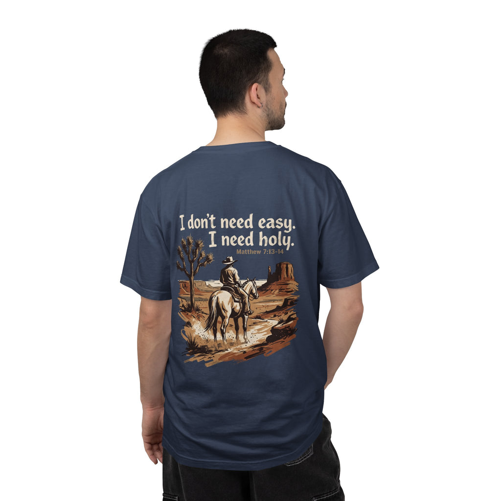 Christian Cowboy T-Shirt — “I don’t need easy. I need holy.” Graphic Tee with Cross