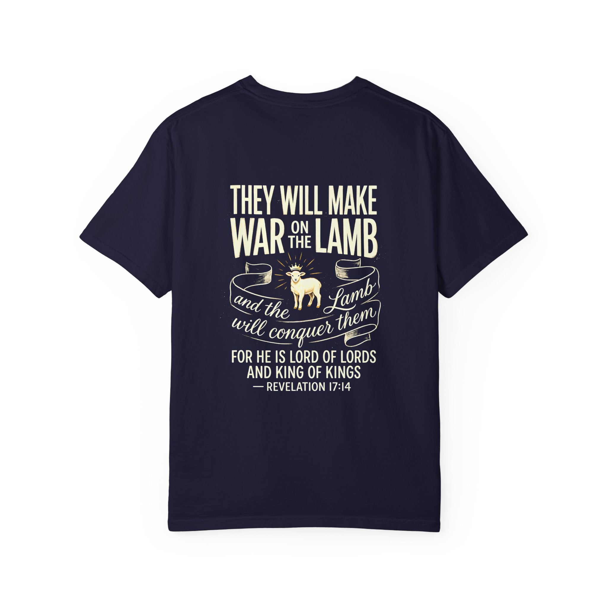 Christian T-Shirt — “They Will Make War on the Lamb” Revelation 17:14 Back Print
