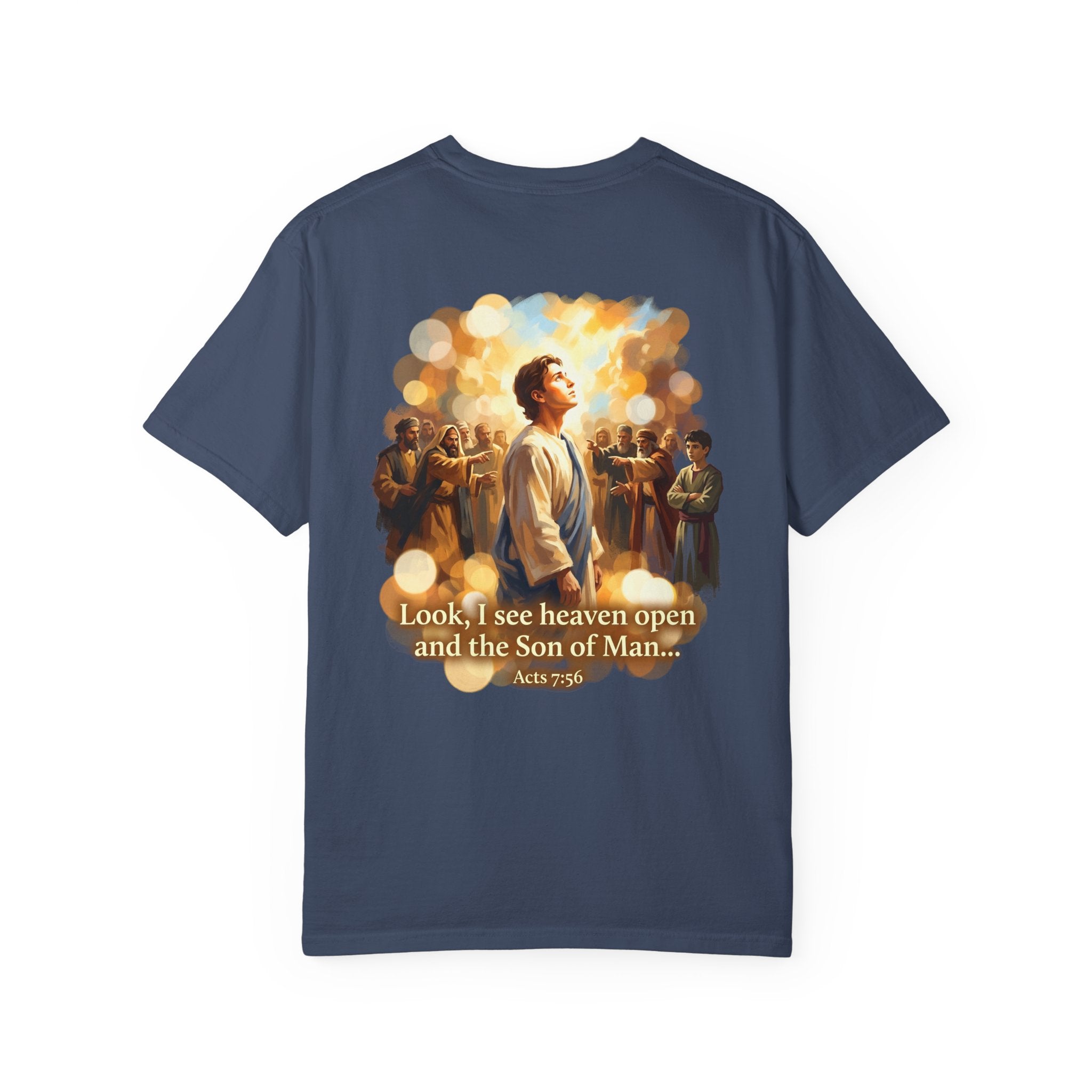 Christian T-Shirt — 'Look, I see heaven open and the Son of Man' Garment-Dyed Tee