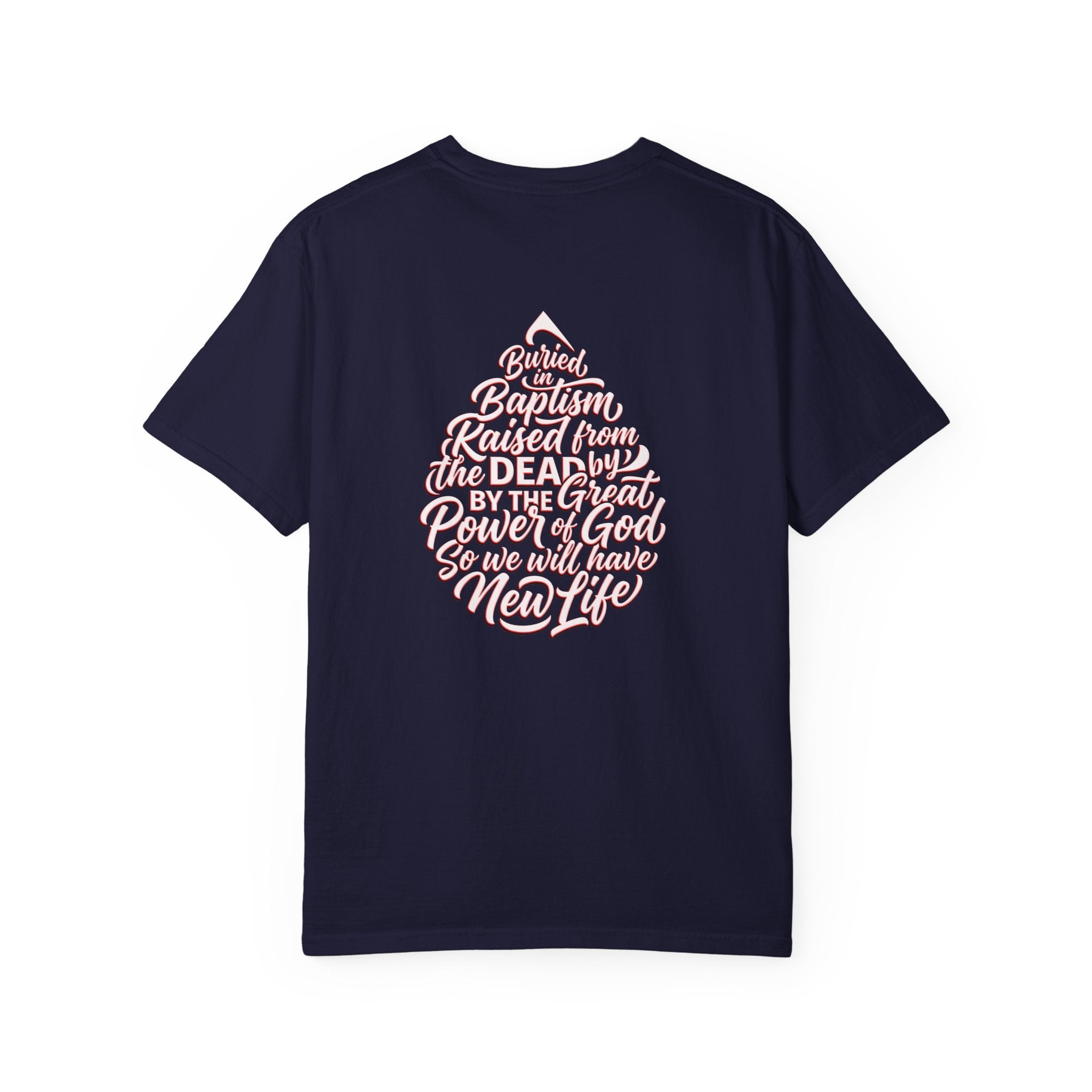 Baptism Cross T-Shirt — "Buried with Christ" Inspirational Faith Tee