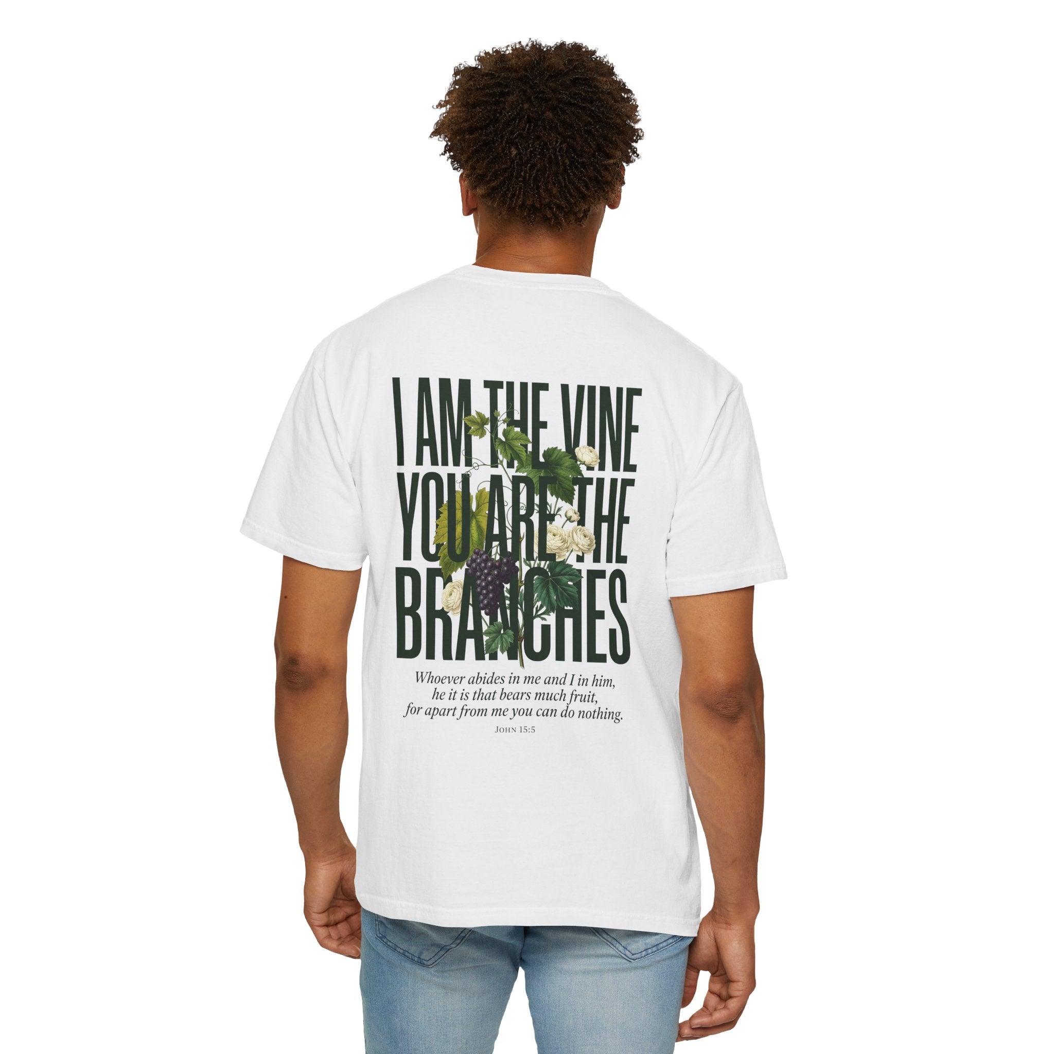 I Am the Vine Christian T-Shirt — "I Am the Vine, You Are the Branches" Scripture Tee