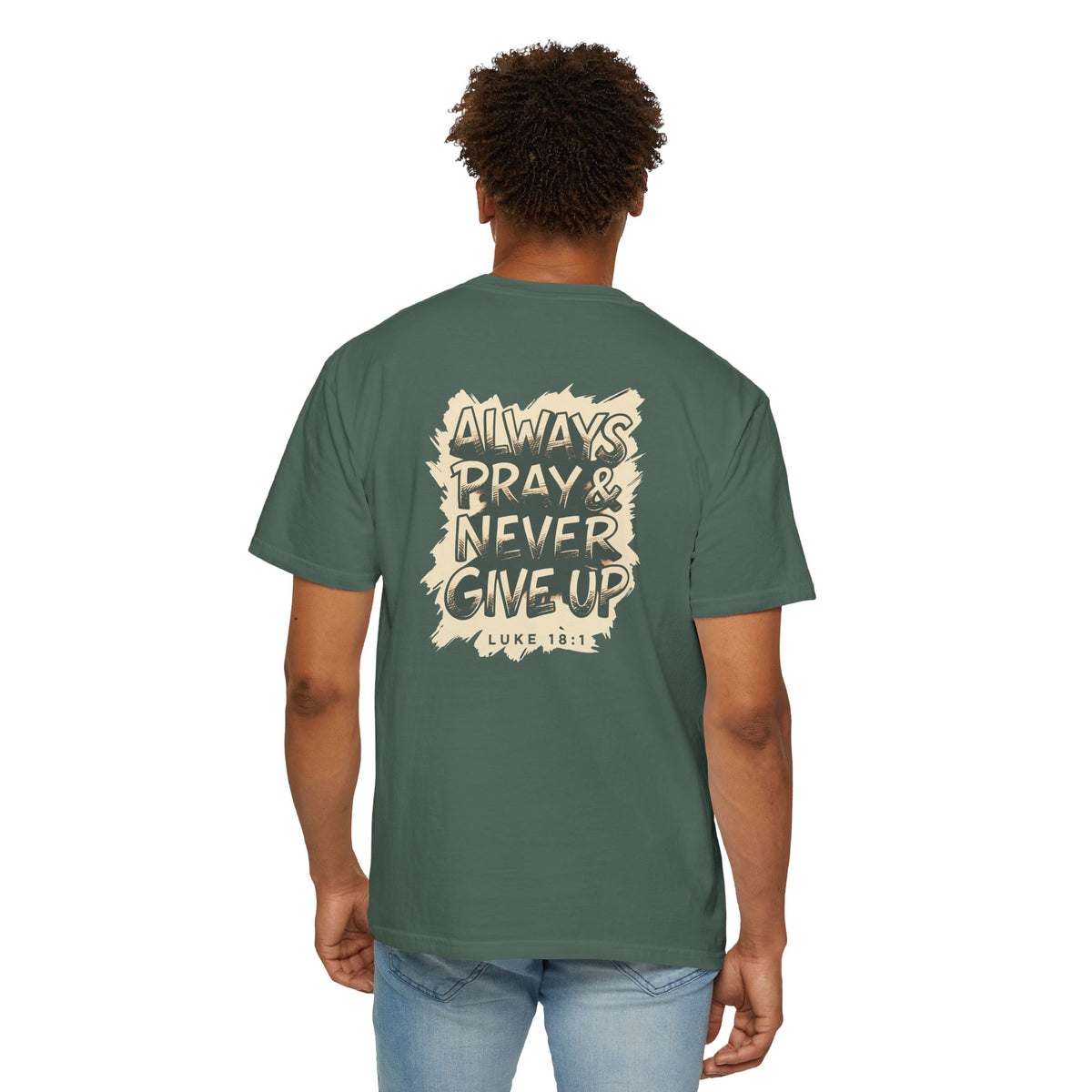 Always Pray & Never Give Up T-Shirt — Christian Faith Tee with Triple Cross