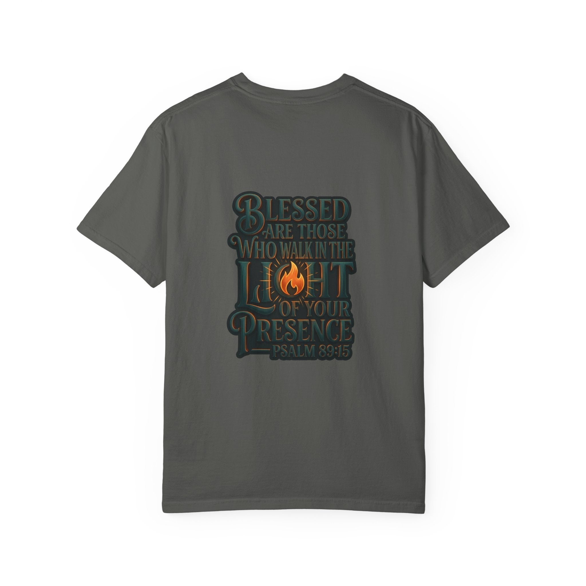 Faith Flame T-Shirt — “Blessed Are Those Who Walk in the Light of Your Presence” Psalm 89:15