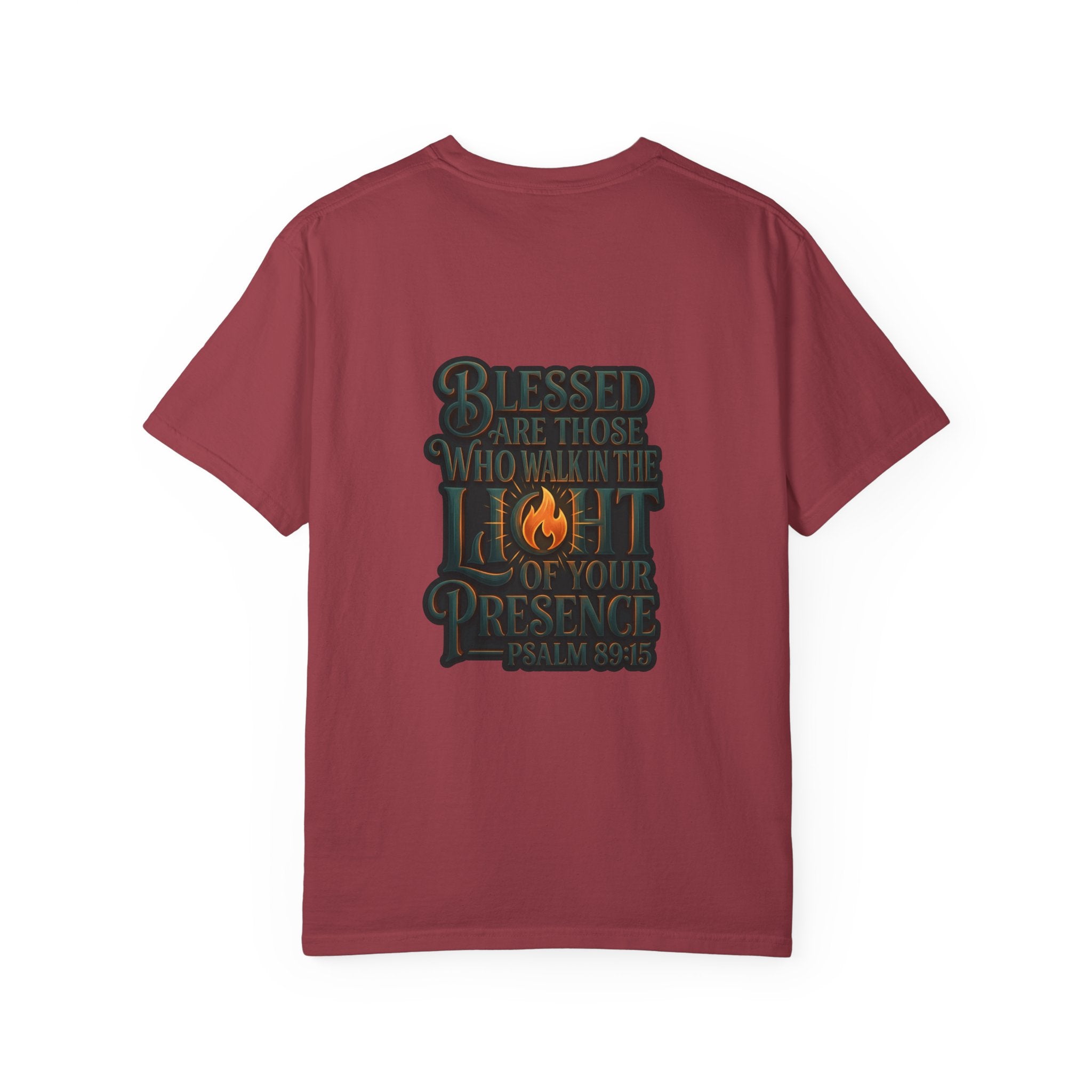 Faith Flame T-Shirt — “Blessed Are Those Who Walk in the Light of Your Presence” Psalm 89:15