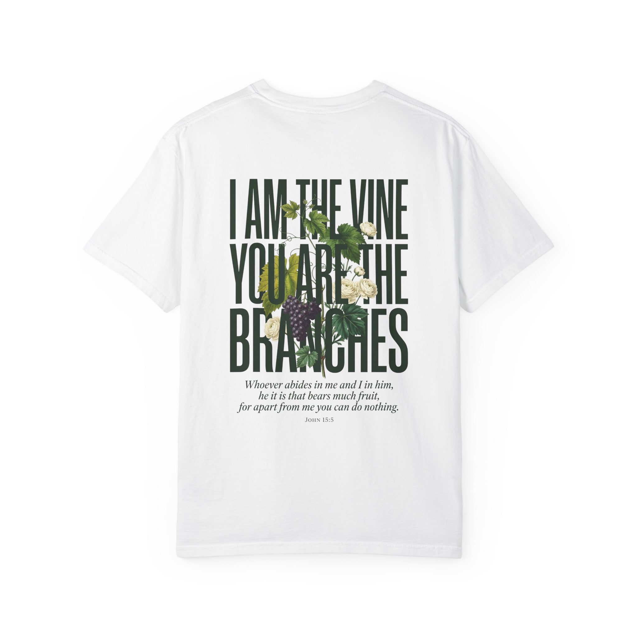I Am the Vine Christian T-Shirt — "I Am the Vine, You Are the Branches" Scripture Tee