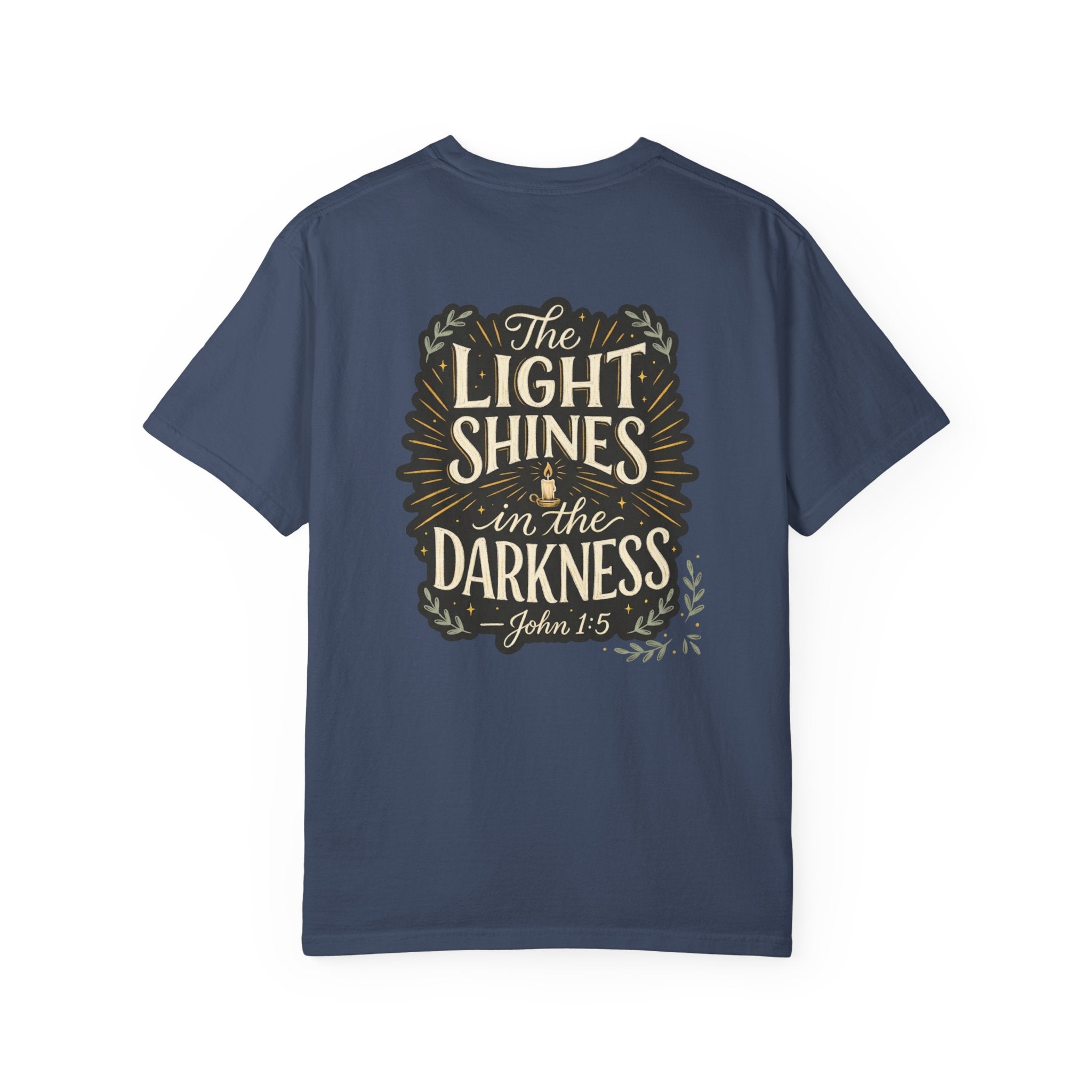 Christian T-Shirt — "The Light Shines in the Darkness" John 1:5 Garment-Dyed Tee