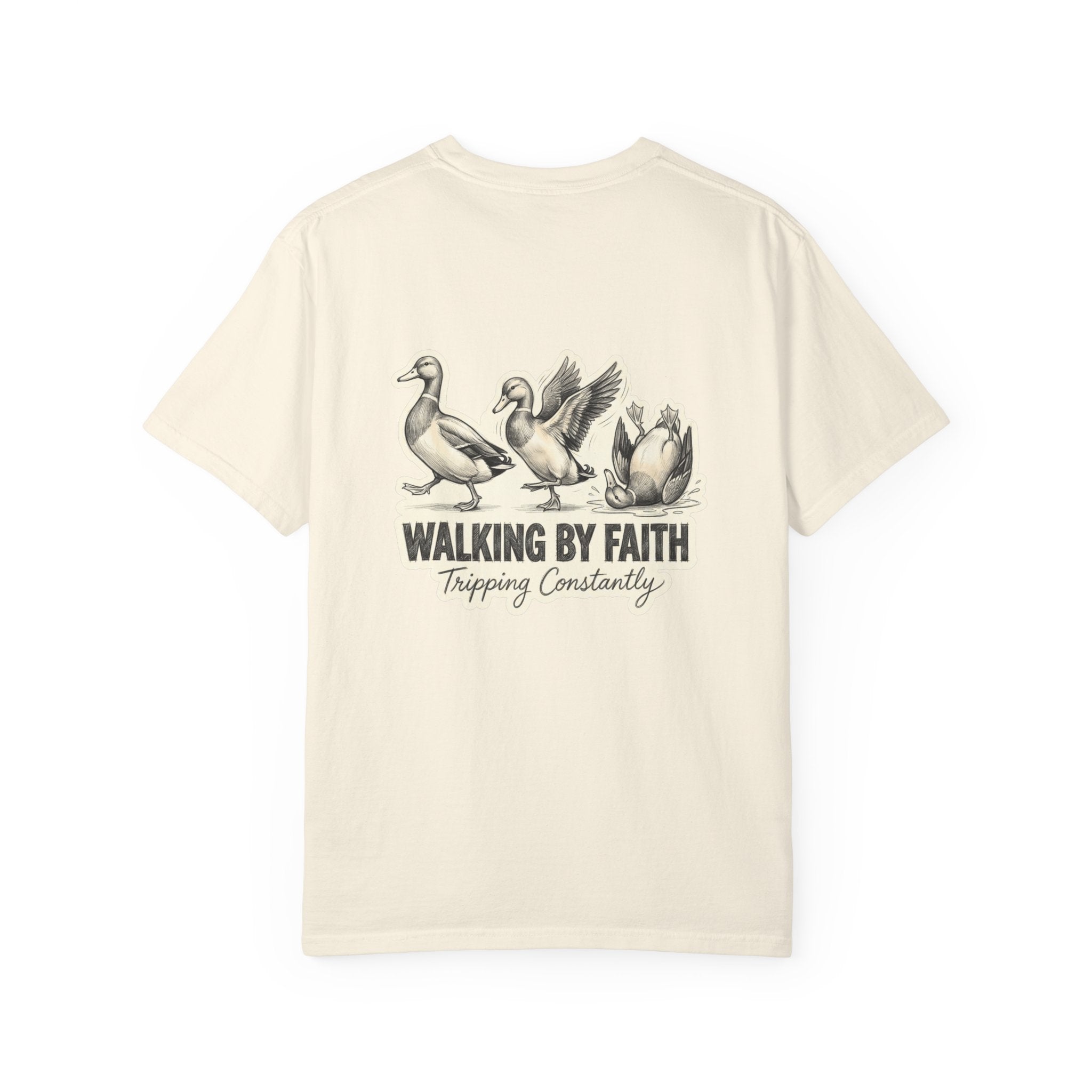 Walking by Faith T-Shirt — Vintage Duck Illustration, "Walking By Faith: Tripping Constantly" Back Graphic