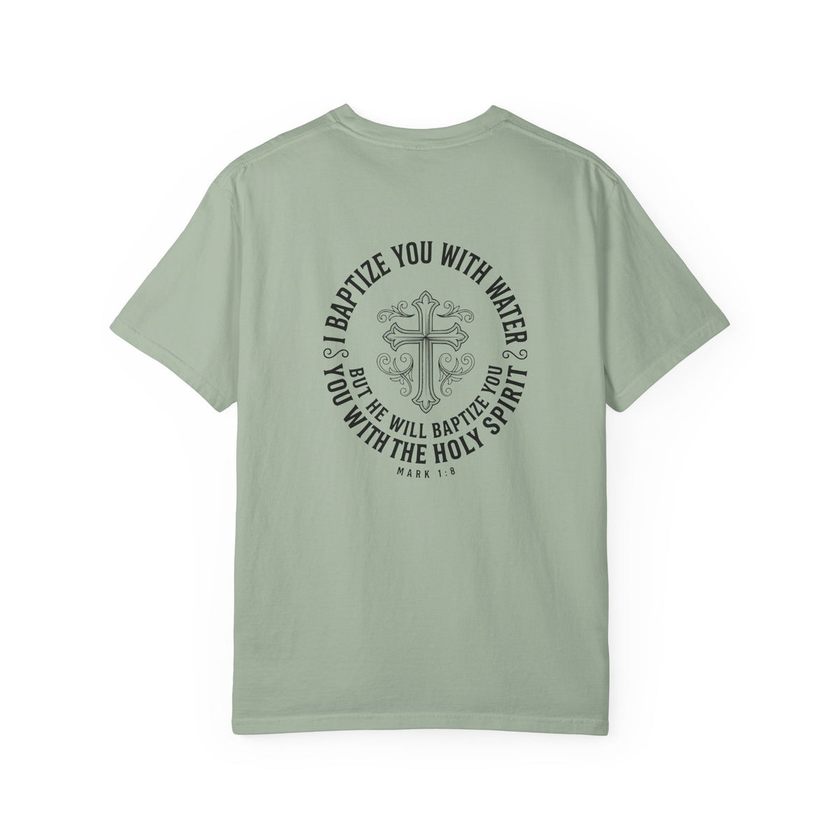 Baptism Cross T-Shirt — "I Will Baptize You" Christian Tee
