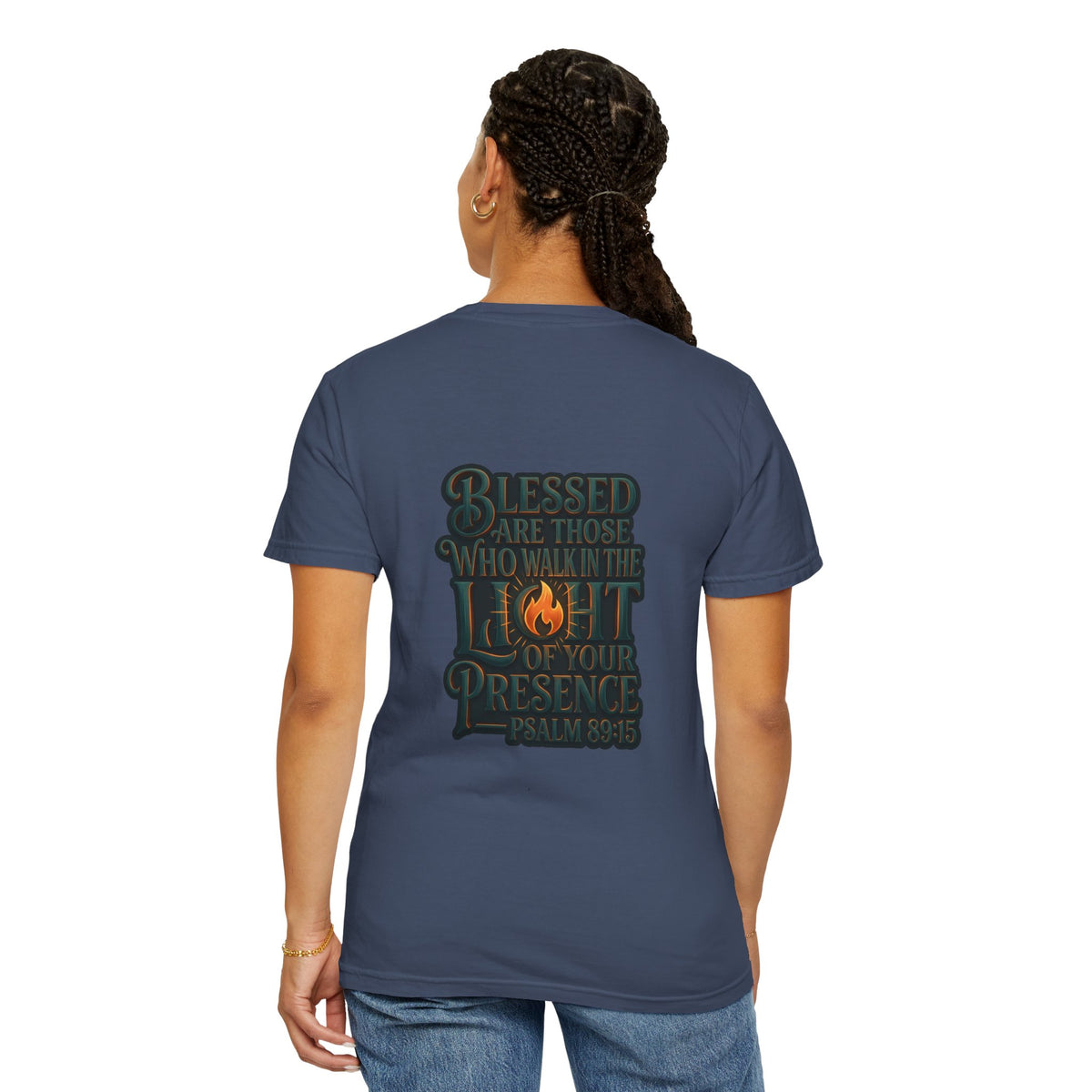 Faith Flame T-Shirt — “Blessed Are Those Who Walk in the Light of Your Presence” Psalm 89:15