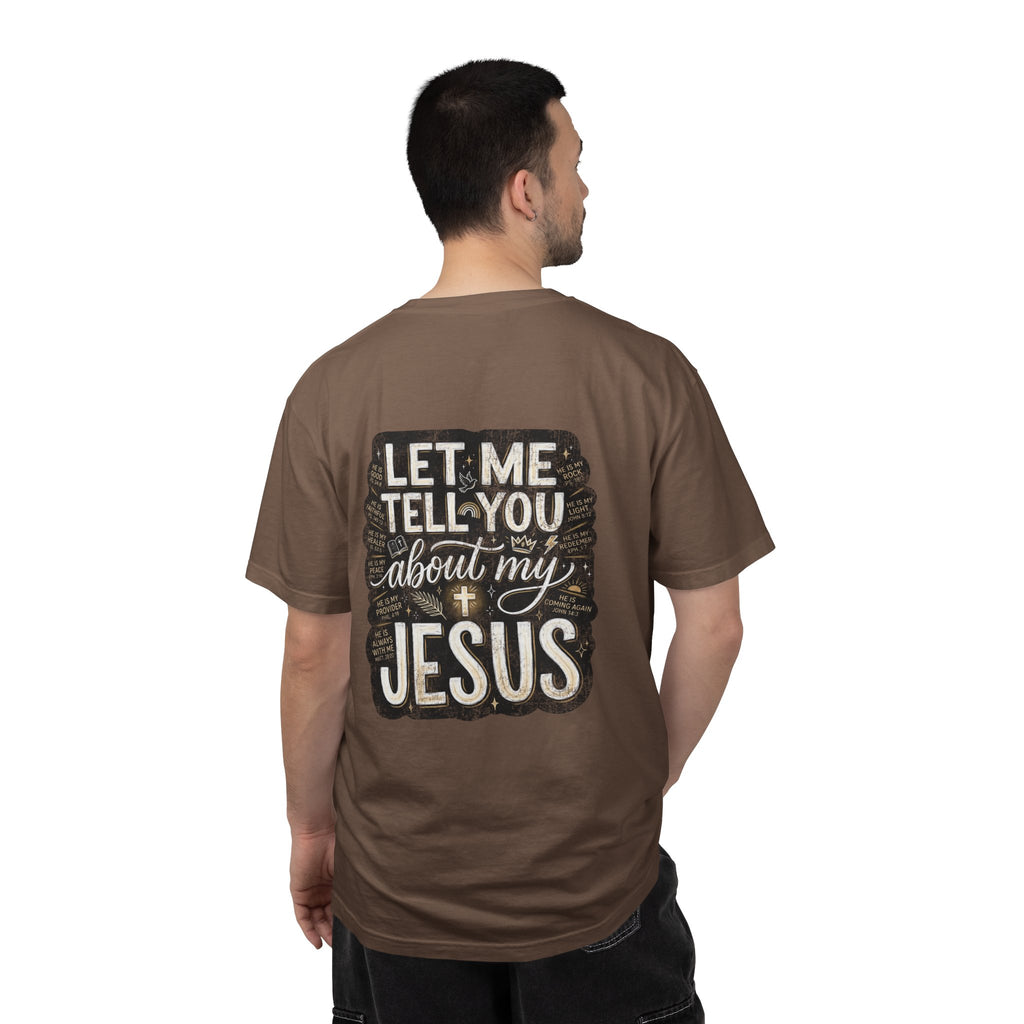Christian T-Shirt — "Let Me Tell You About My Jesus" Graphic Tee
