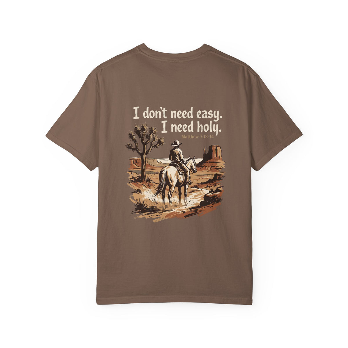 Christian Cowboy T-Shirt — “I don’t need easy. I need holy.” Graphic Tee with Cross