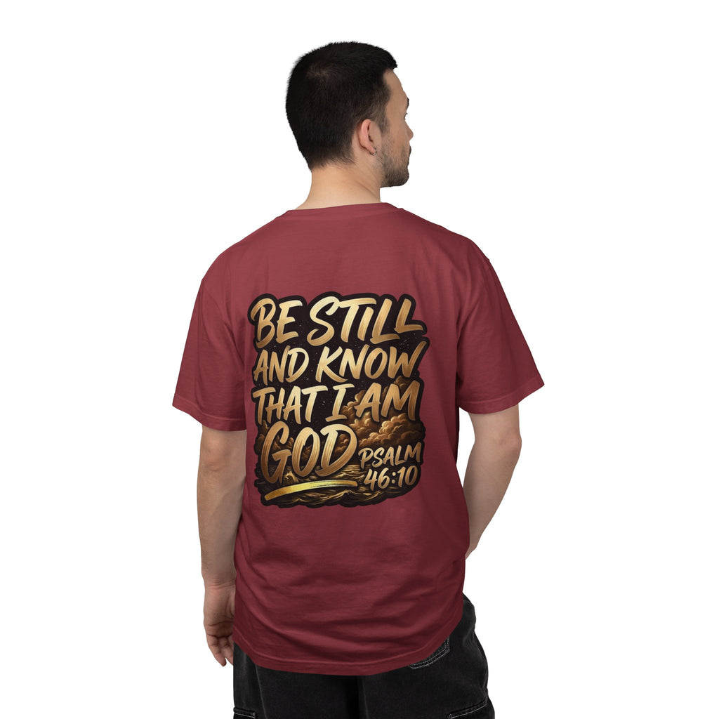 Be Still and Know That I Am God Psalm 46:10 T-Shirt