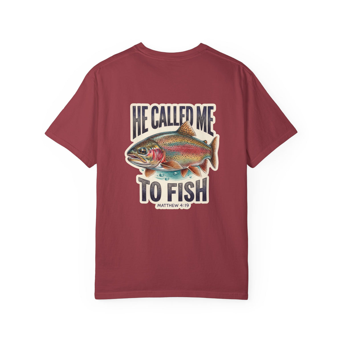 Christian Fishing T-Shirt — “He Called Me to Fish” Garment-Dyed Tee
