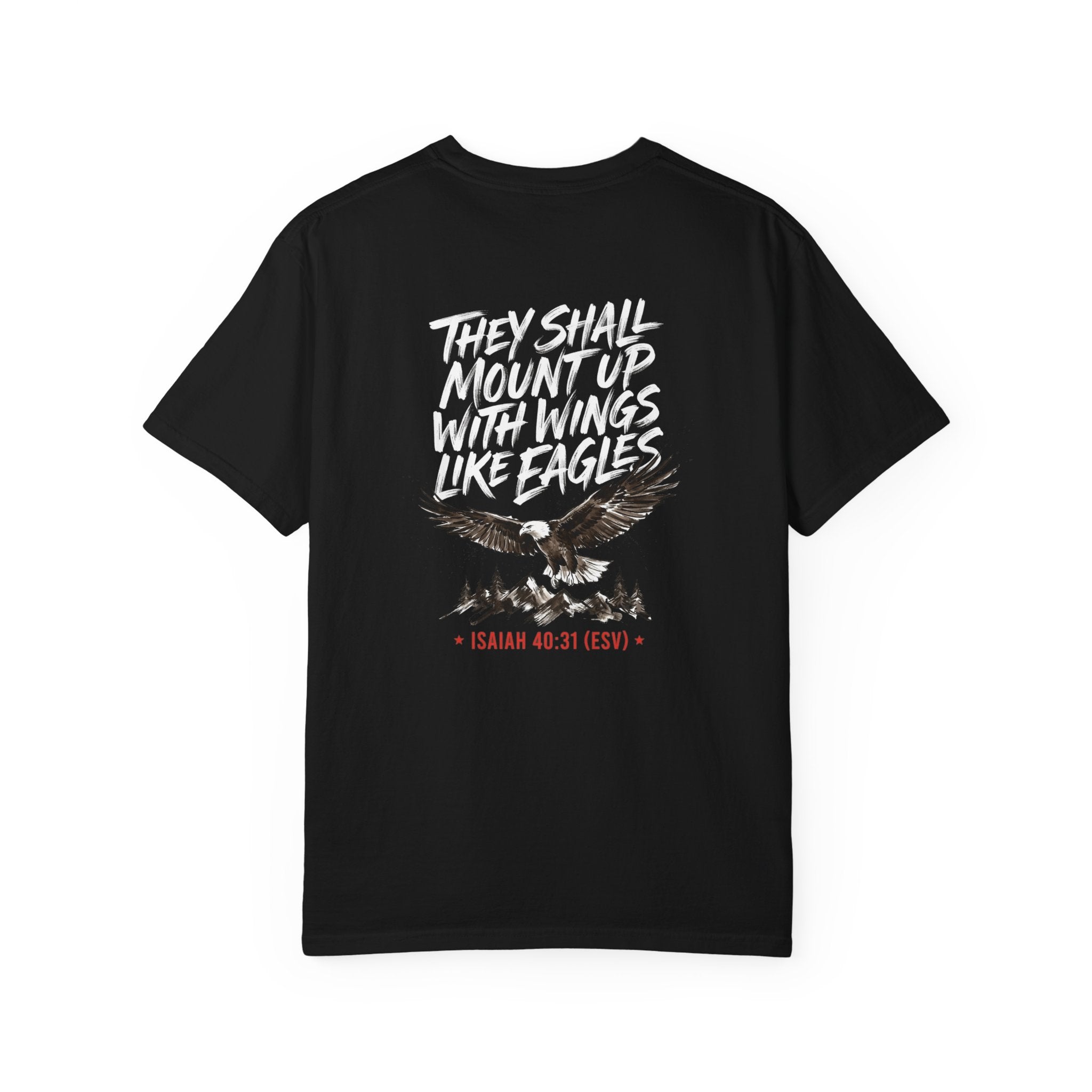 They Shall Mount Up With Wings Like Eagles T-Shirt — Isaiah 40:31 Christian Graphic Tee