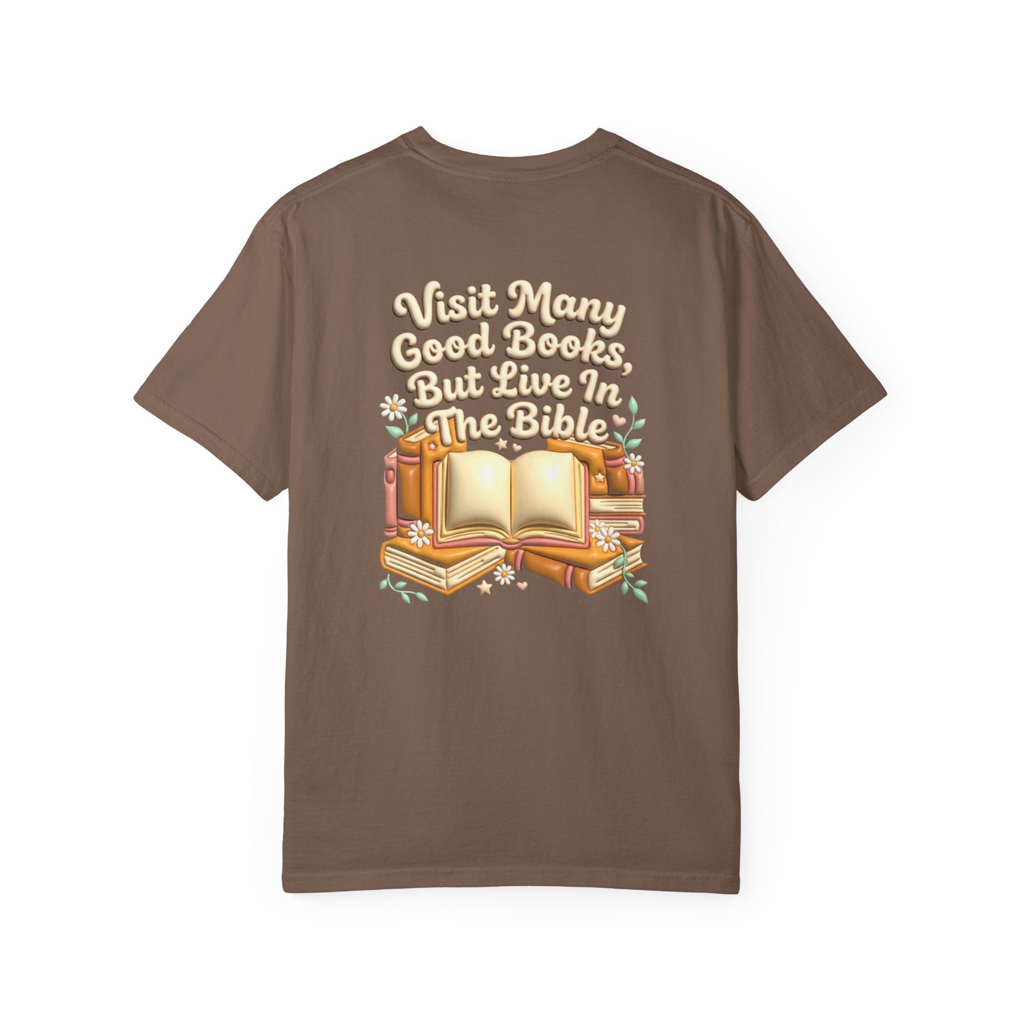 Bible Quote T-Shirt — "Visit Many Good Books, But Live In The Bible" Christian Cross Tee