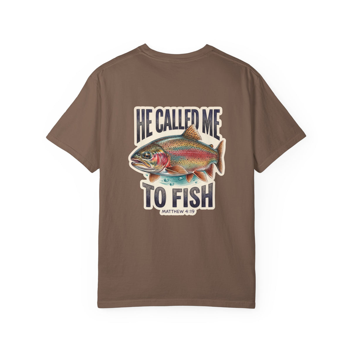 Christian Fishing T-Shirt — “He Called Me to Fish” Garment-Dyed Tee