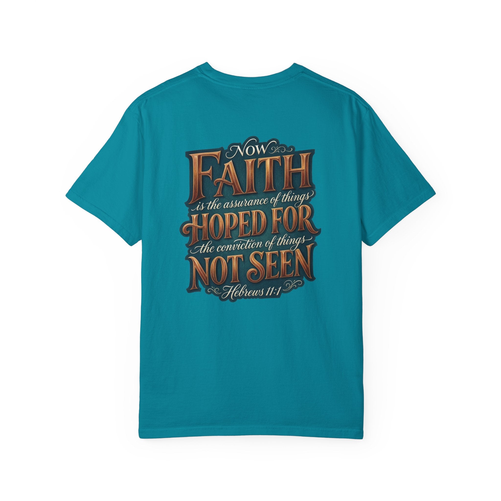 Faith Graphic T-Shirt — "Now Faith..." Hebrews 11:1 Christian Tee
