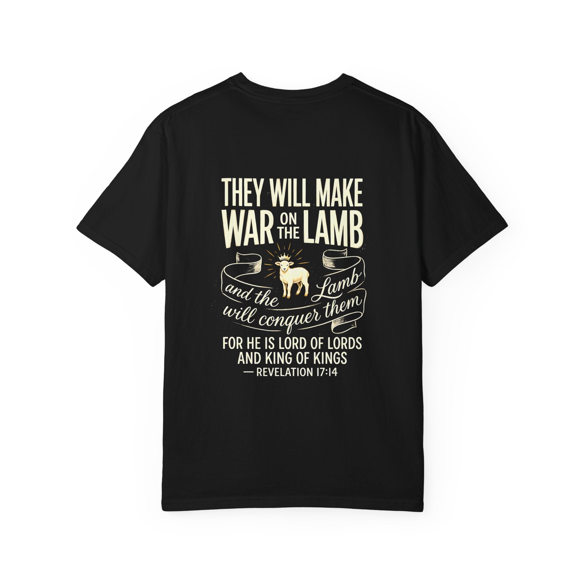 Christian T-Shirt — “They Will Make War on the Lamb” Revelation 17:14 Back Print