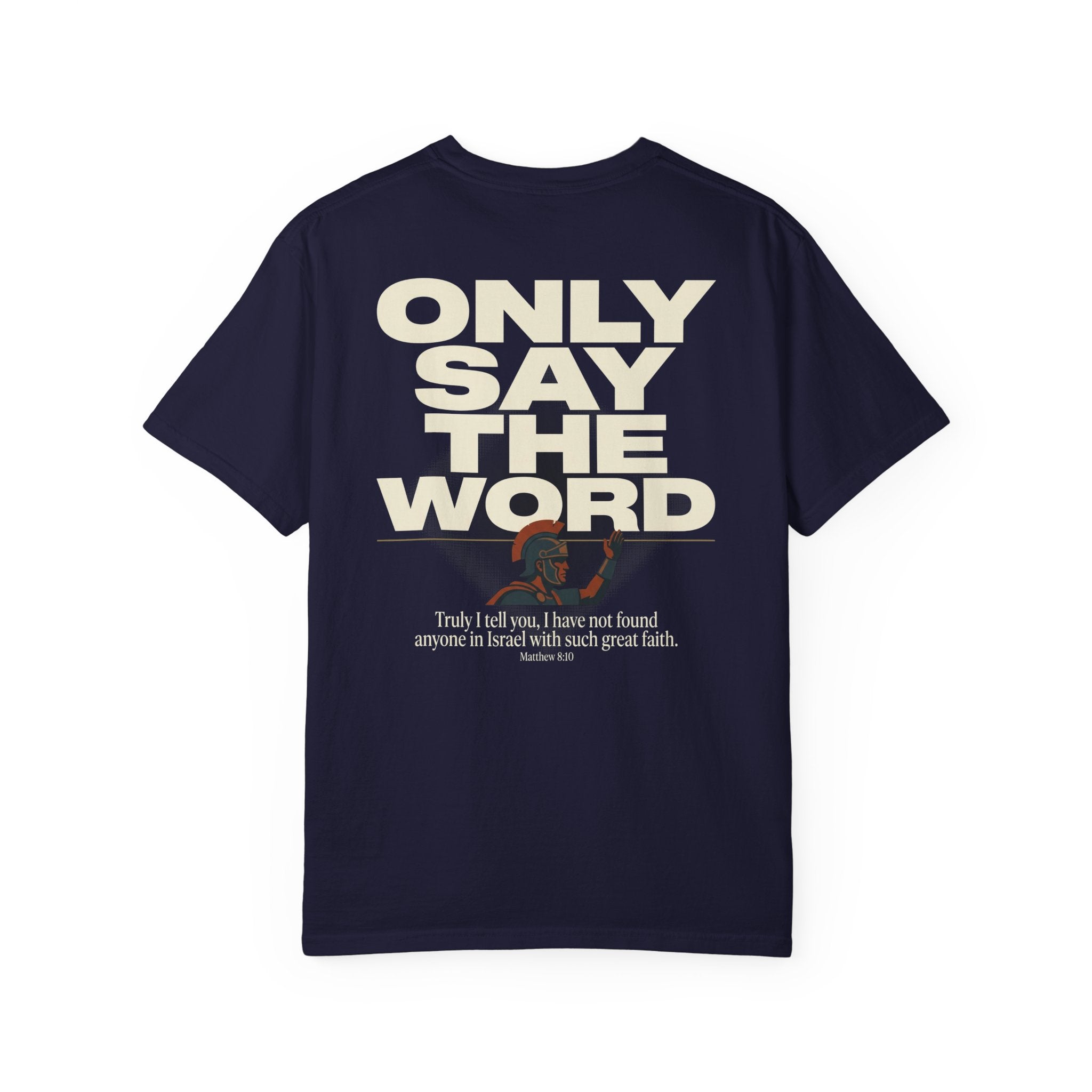 Christian Cross T-Shirt — "Only Say the Word" Inspirational Faith Tee