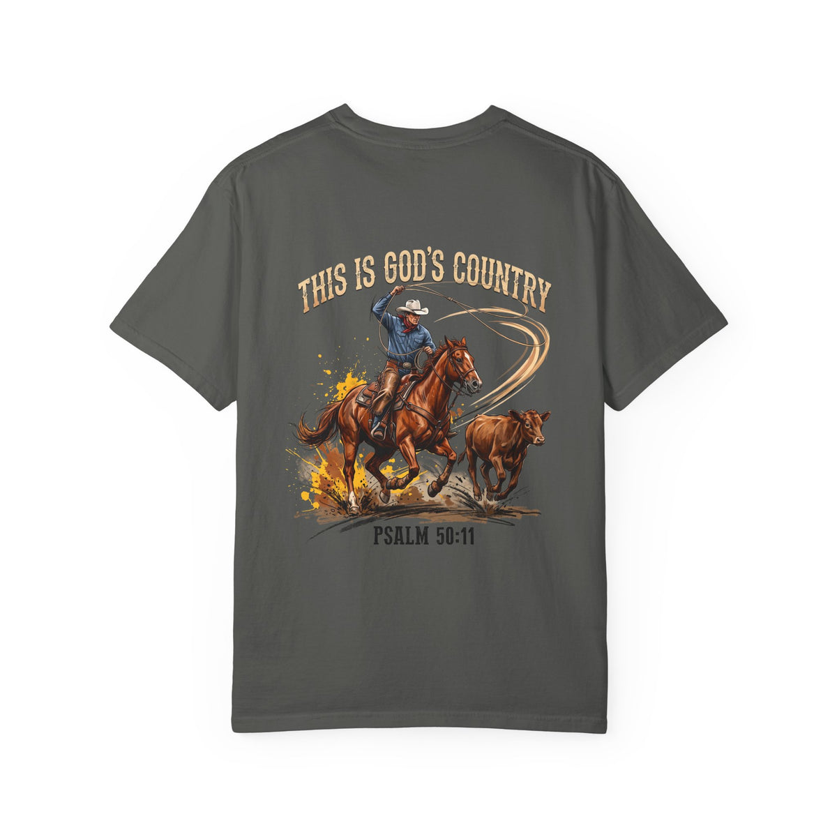Christian Cowboy T-Shirt — "This Is God's Country" Psalm 96:11 Garment-Dyed Tee