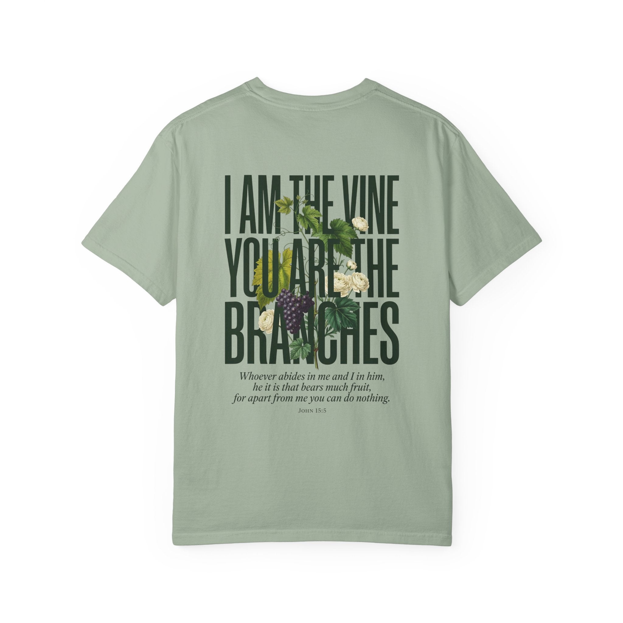 I Am the Vine Christian T-Shirt — "I Am the Vine, You Are the Branches" Scripture Tee