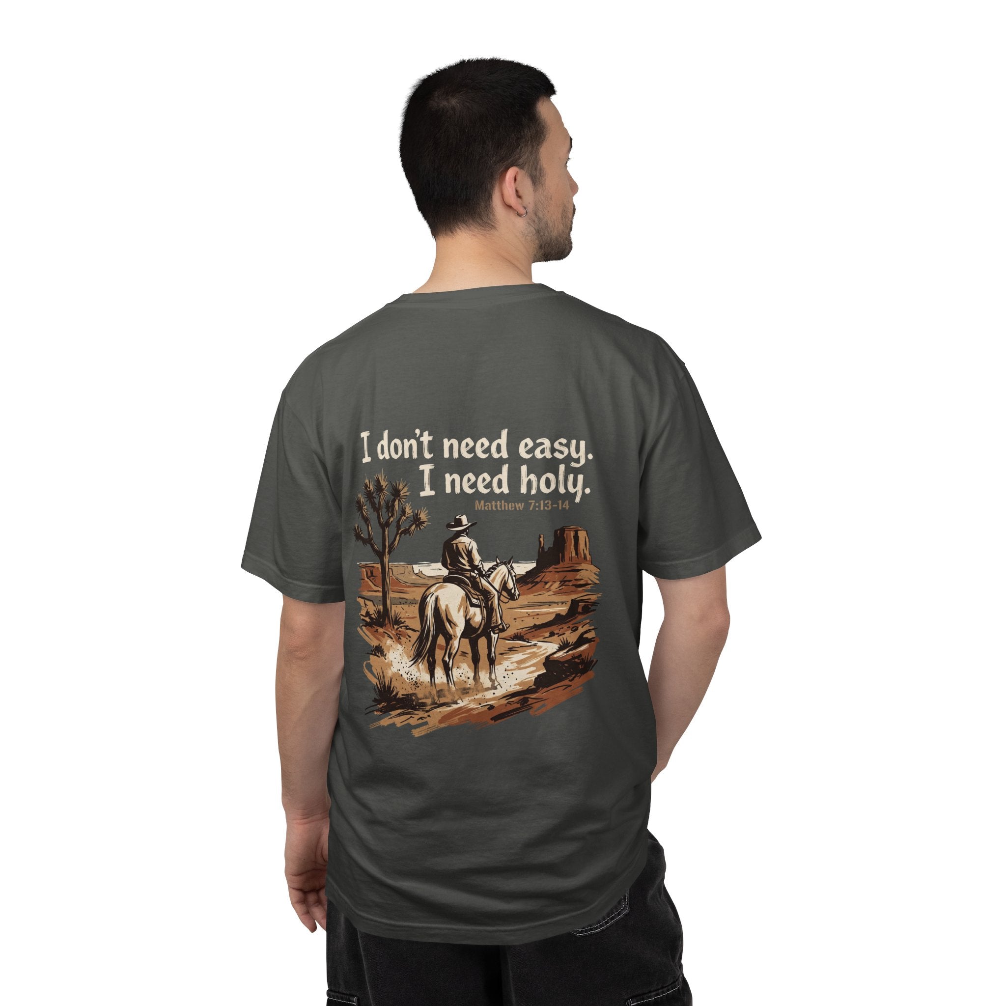 Christian Cowboy T-Shirt — “I don’t need easy. I need holy.” Graphic Tee with Cross