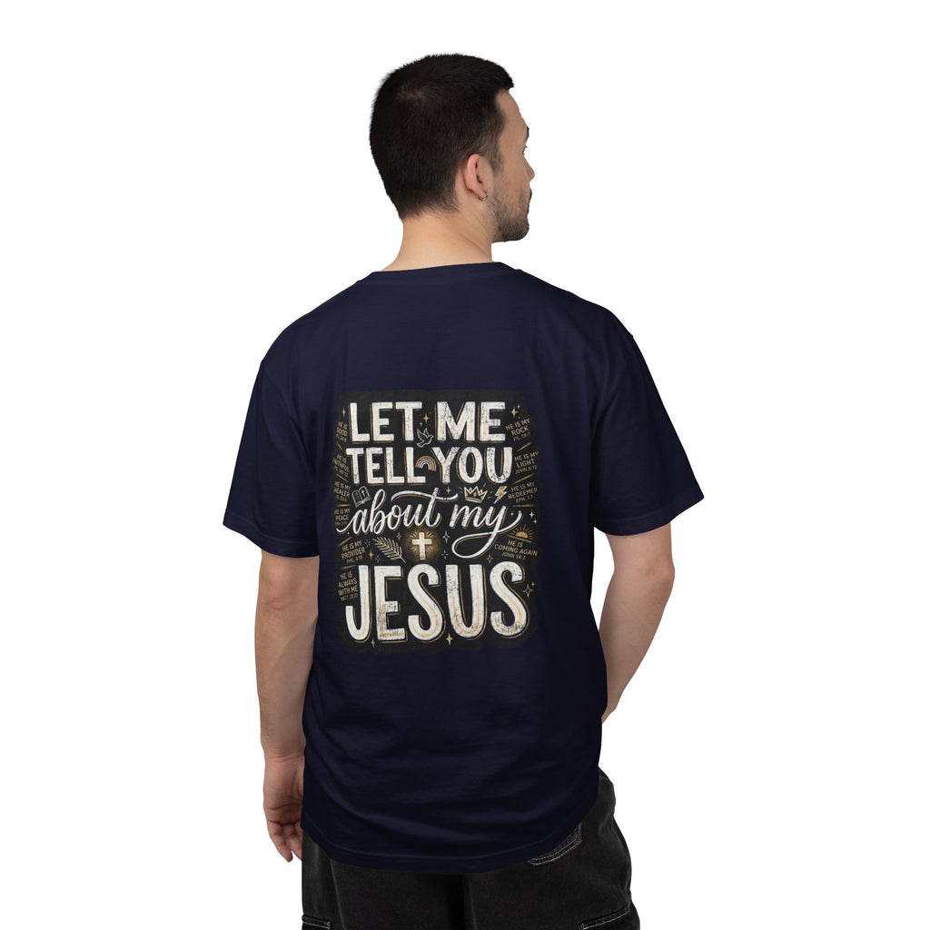 Christian T-Shirt — "Let Me Tell You About My Jesus" Graphic Tee