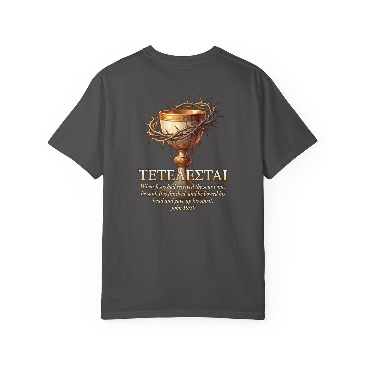 Christian Cross T-Shirt — 'Teteteazai' Chalice Scripture Tee (John 19:30)