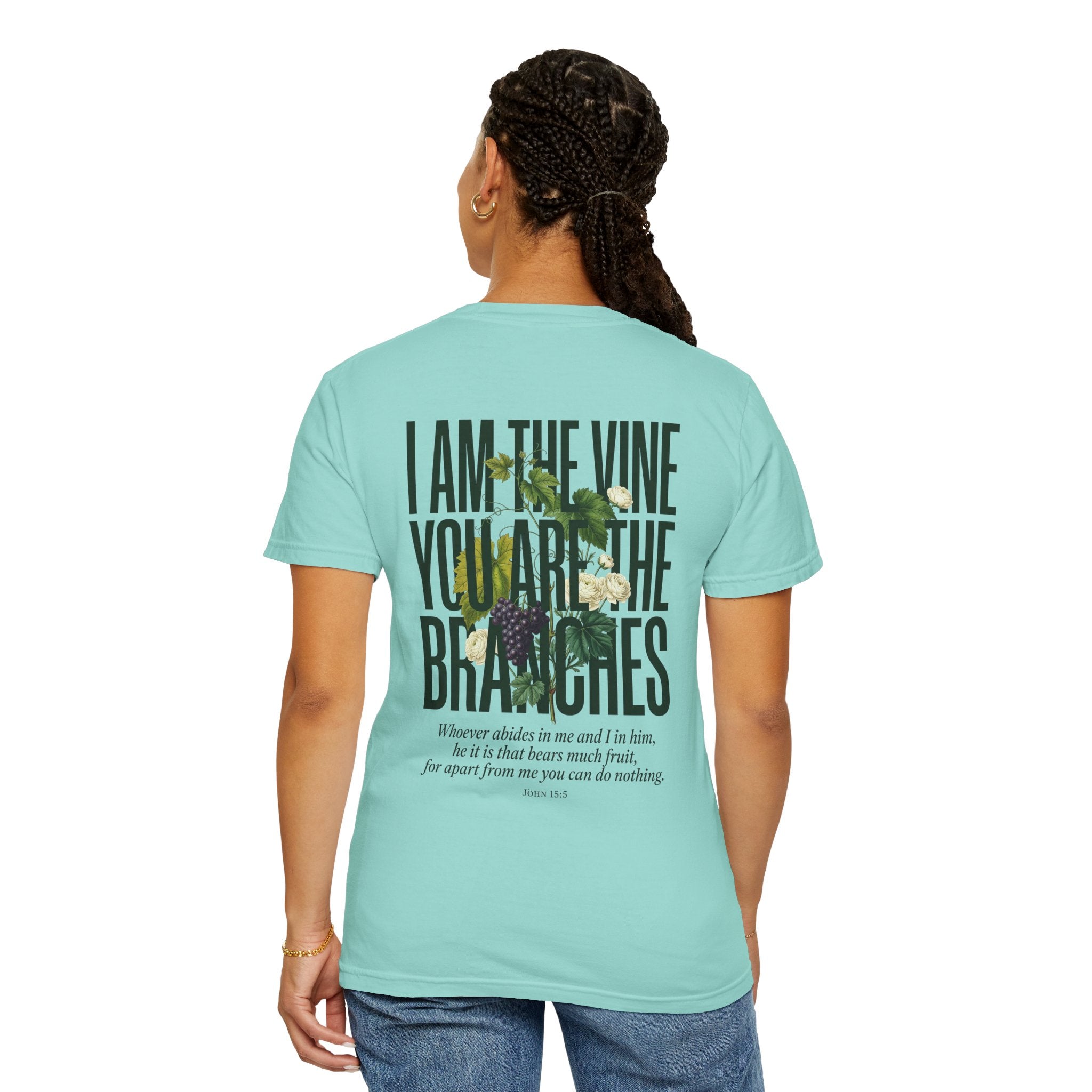 I Am the Vine Christian T-Shirt — "I Am the Vine, You Are the Branches" Scripture Tee