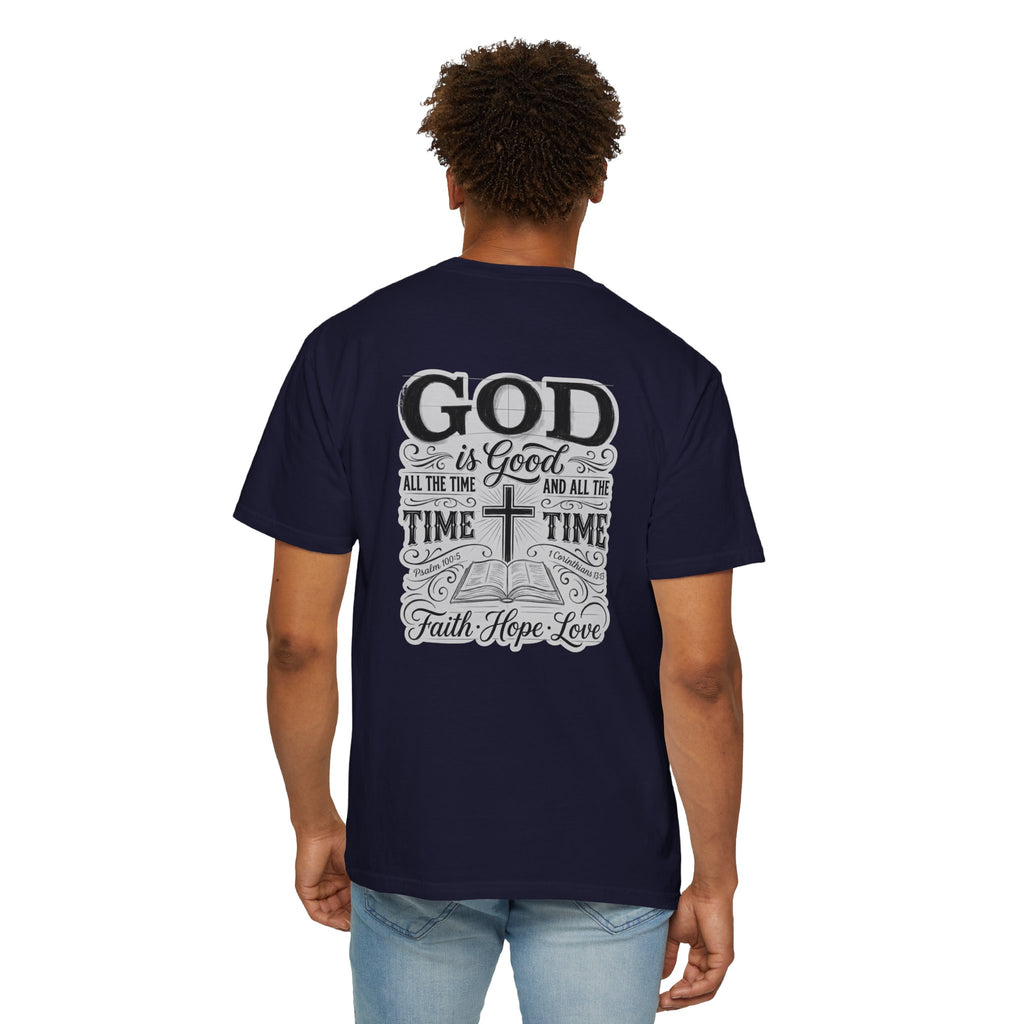 Faith Cross T-Shirt — "God is Good All the Time" Christian Tee