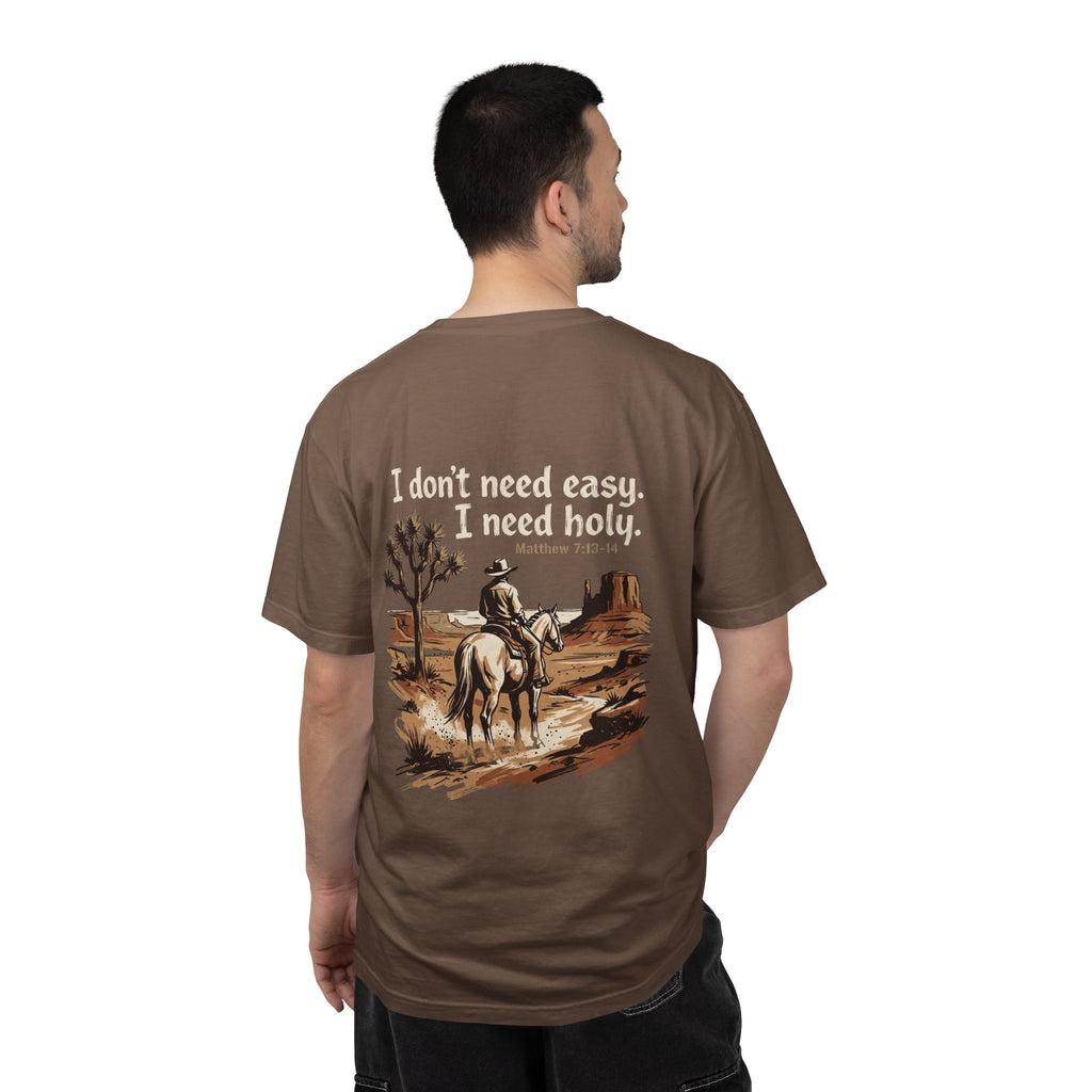 Christian Cowboy T-Shirt — “I don’t need easy. I need holy.” Graphic Tee with Cross