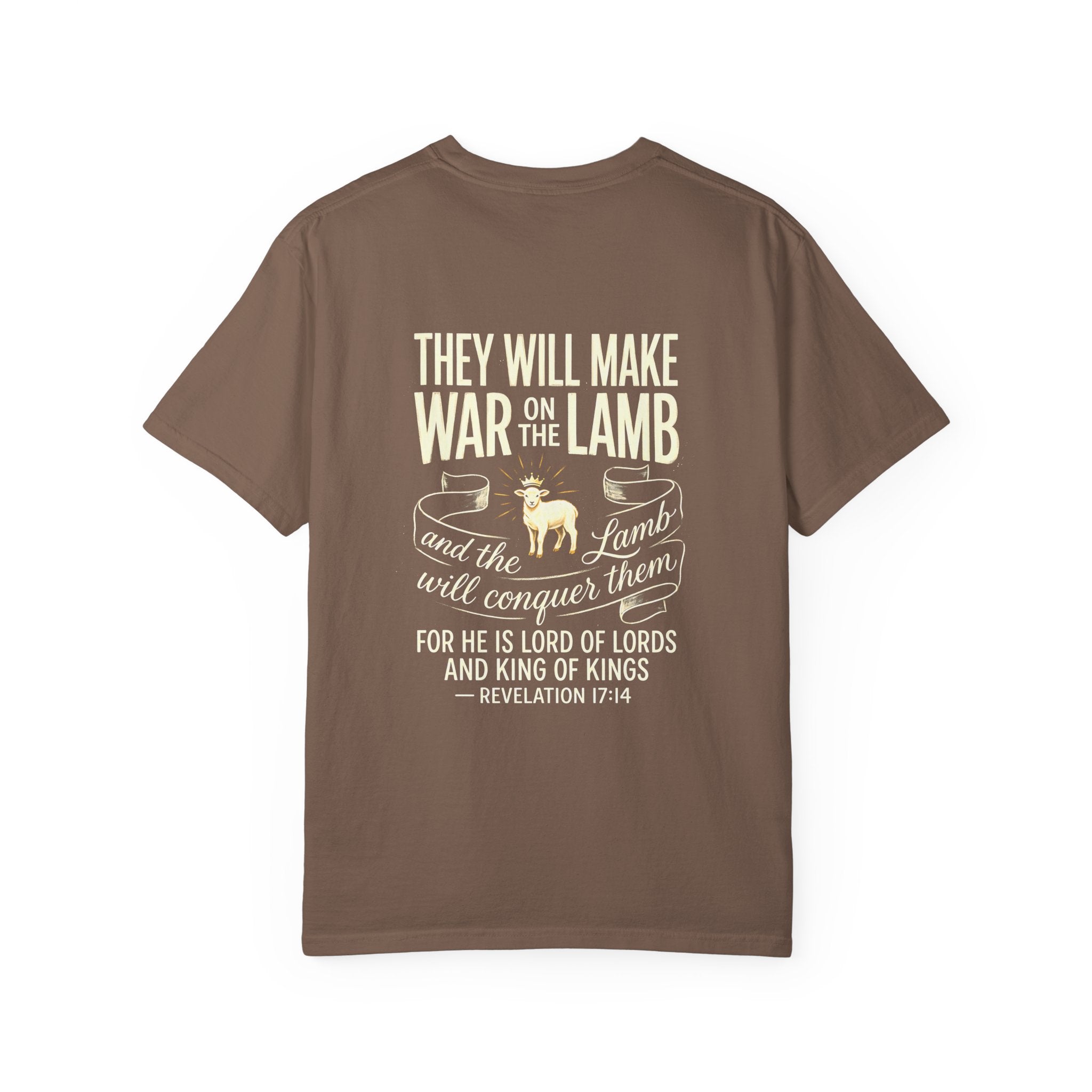 Christian T-Shirt — “They Will Make War on the Lamb” Revelation 17:14 Back Print