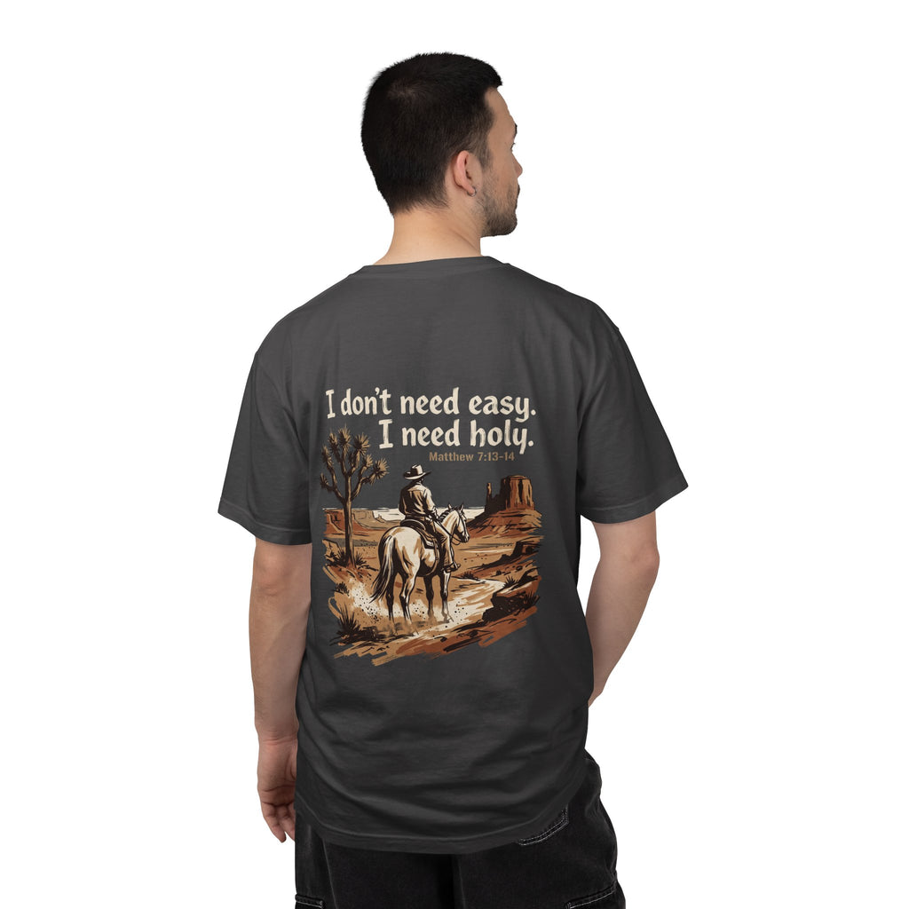 Christian Cowboy T-Shirt — “I don’t need easy. I need holy.” Graphic Tee with Cross