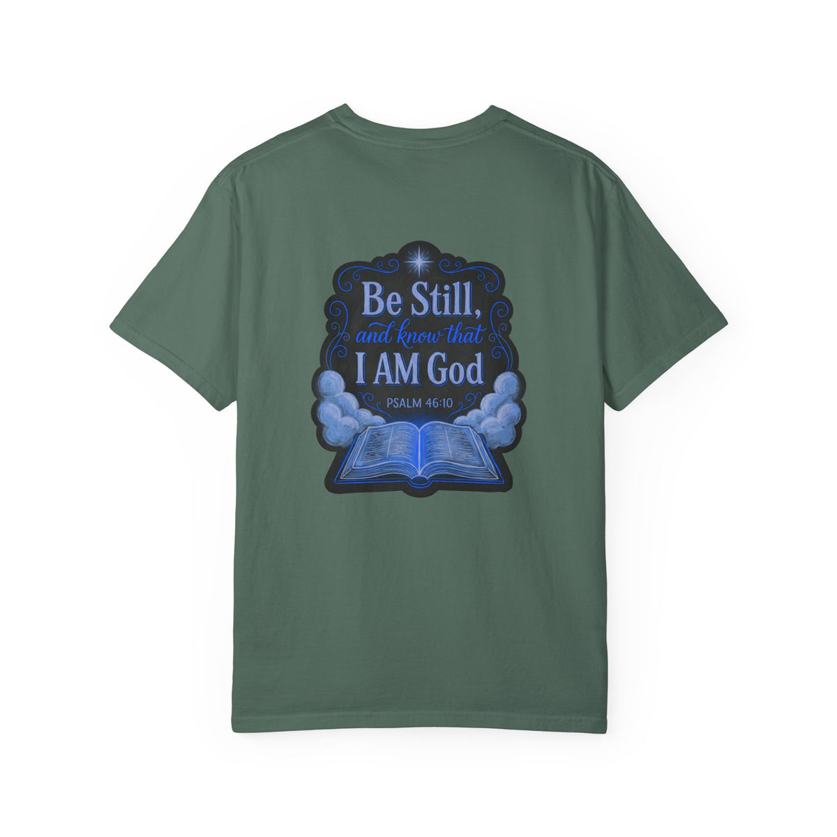 Christian T-Shirt — "Be Still and Know That I Am God" Psalm 46:10 Graphic Tee