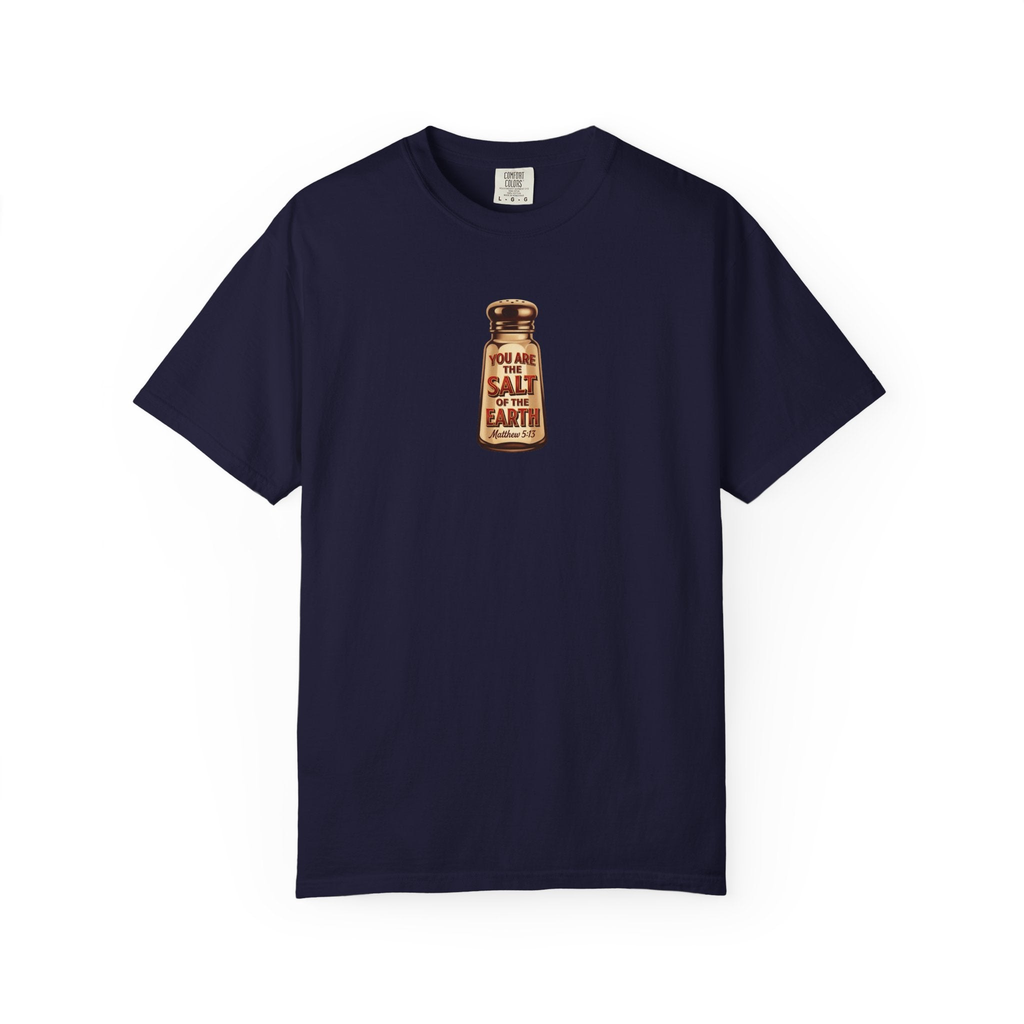T-Shirt — "You Are the Salt of the Earth" Front/Back Inspirational Design