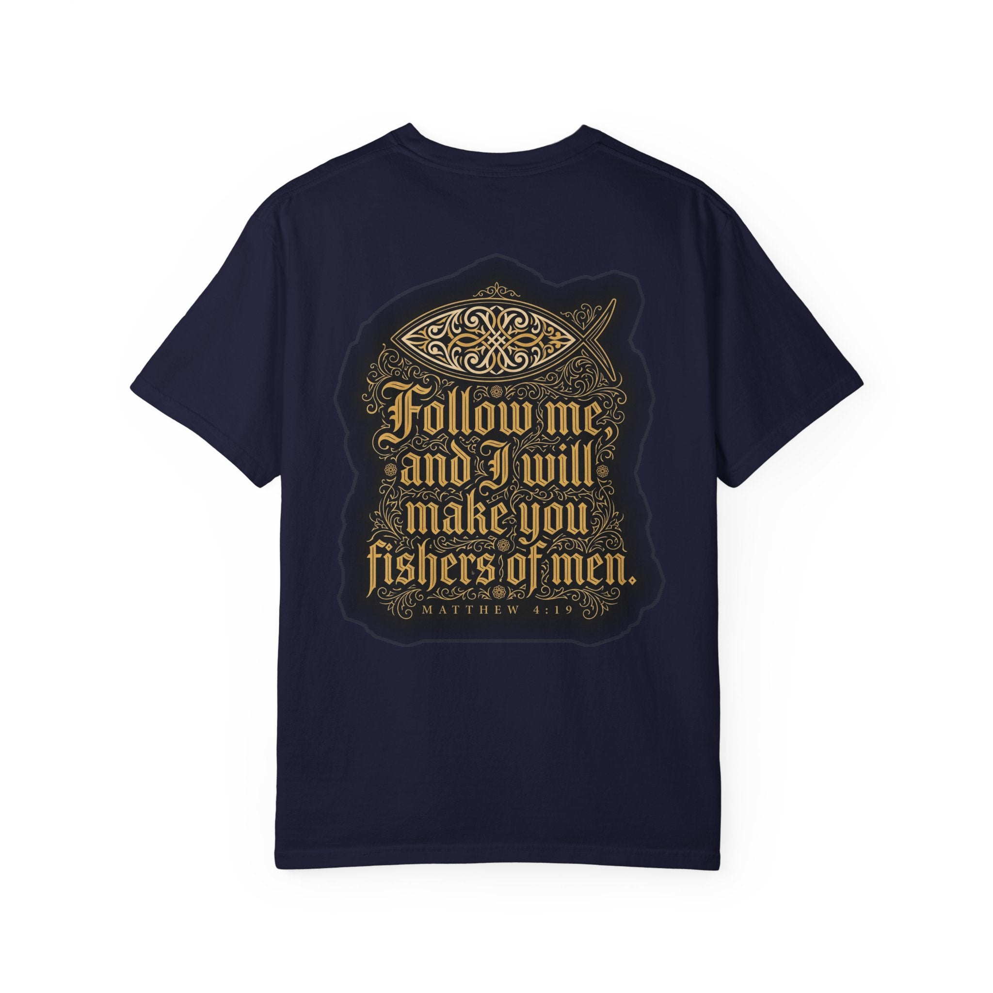Christian Cross T-Shirt — "Follow Me and I Will Make You Fishers of Men" Back Graphic