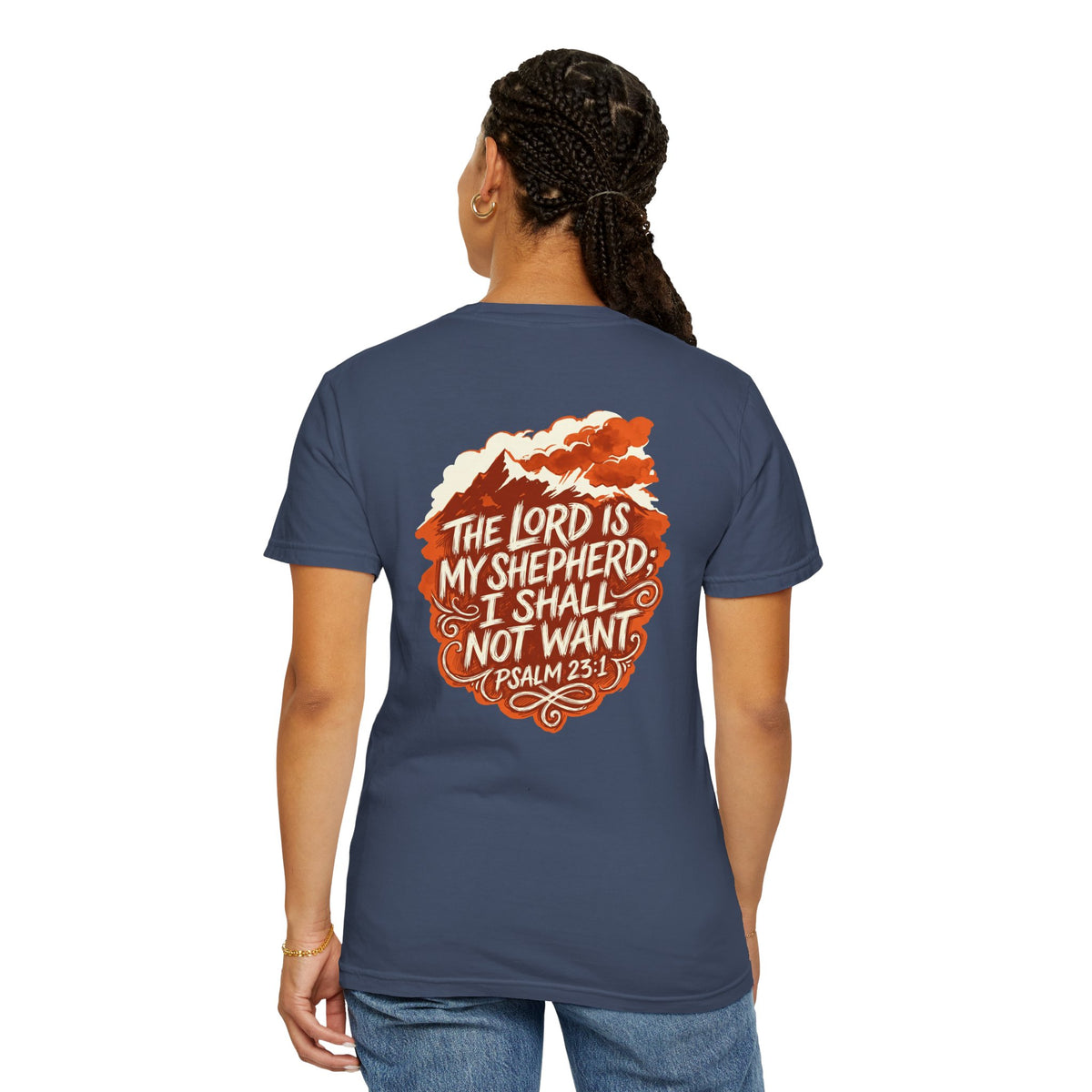 Faith T-Shirt — "The Lord Is My Shepherd" Psalm 23:1 Garment-Dyed Tee