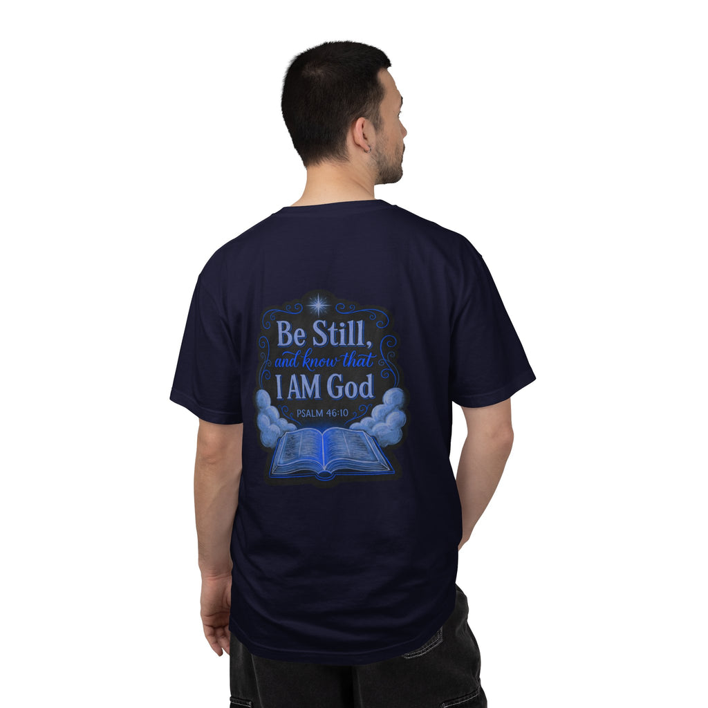 Christian T-Shirt — "Be Still and Know That I Am God" Psalm 46:10 Graphic Tee