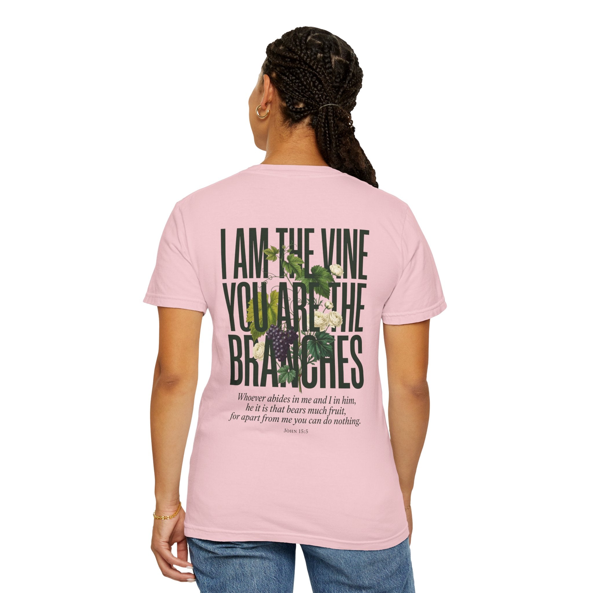 I Am the Vine Christian T-Shirt — "I Am the Vine, You Are the Branches" Scripture Tee