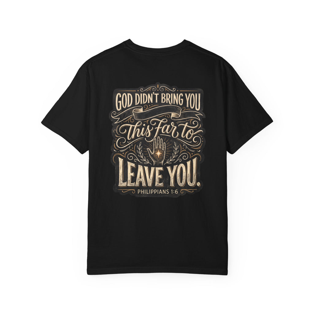 Christian Cross T‑Shirt — "God Didn’t Bring You This Far to Leave You" Scripture Tee