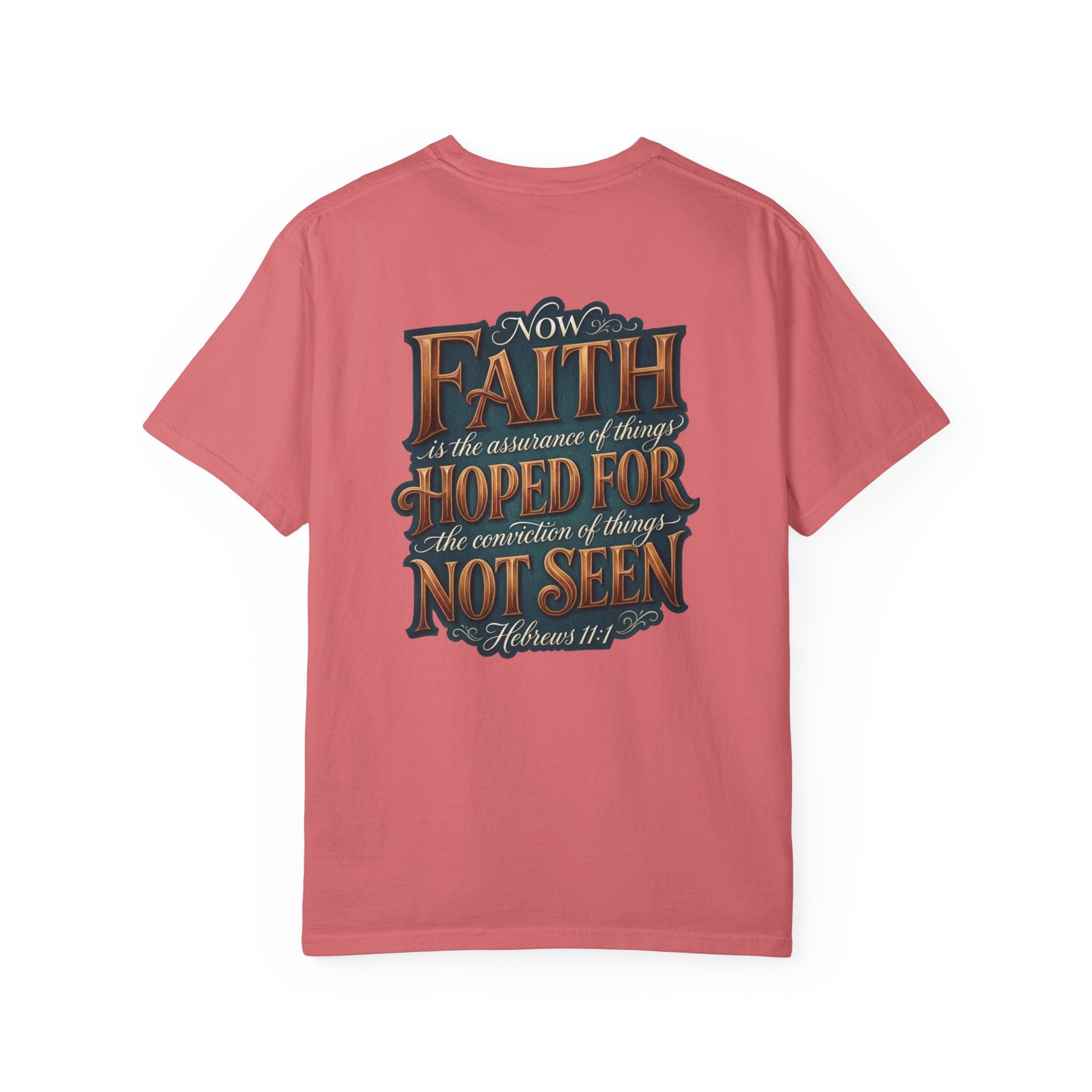 Faith Graphic T-Shirt — "Now Faith..." Hebrews 11:1 Christian Tee