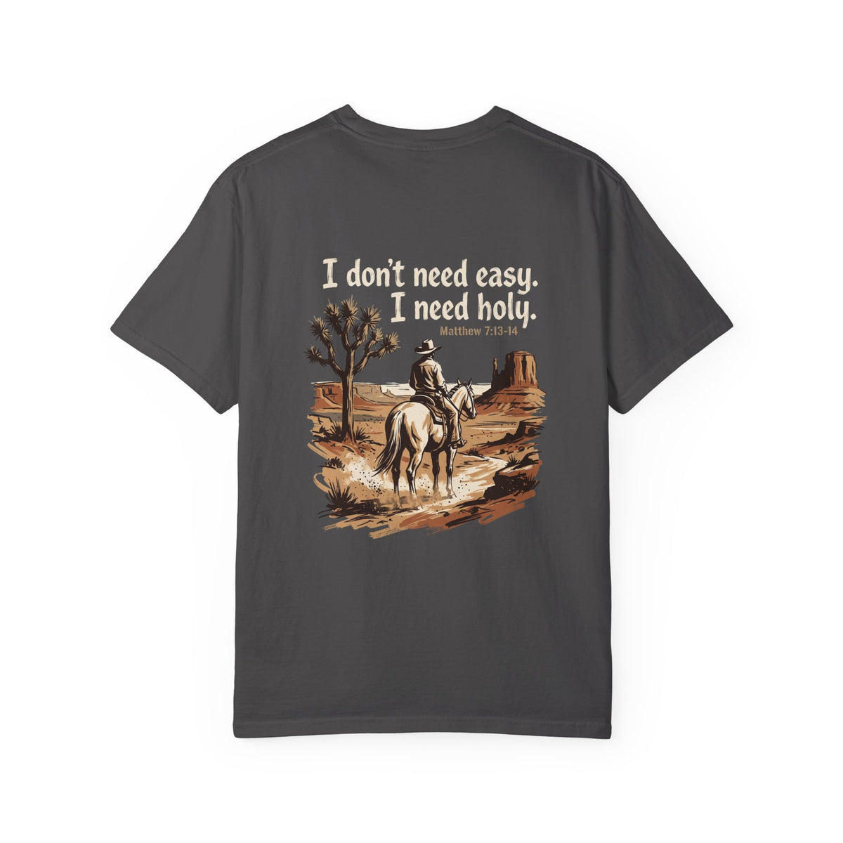 Christian Cowboy T-Shirt — “I don’t need easy. I need holy.” Graphic Tee with Cross