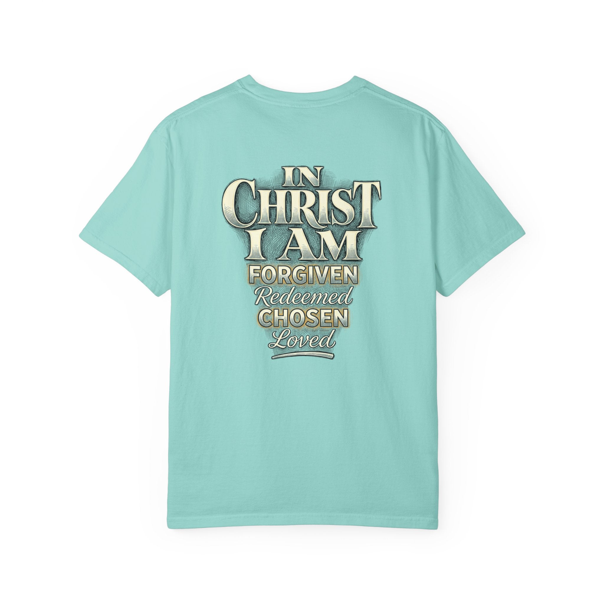 Christian Cross T-Shirt — "In Christ I Am Forgiven, Redeemed, Chosen" Faith Tee