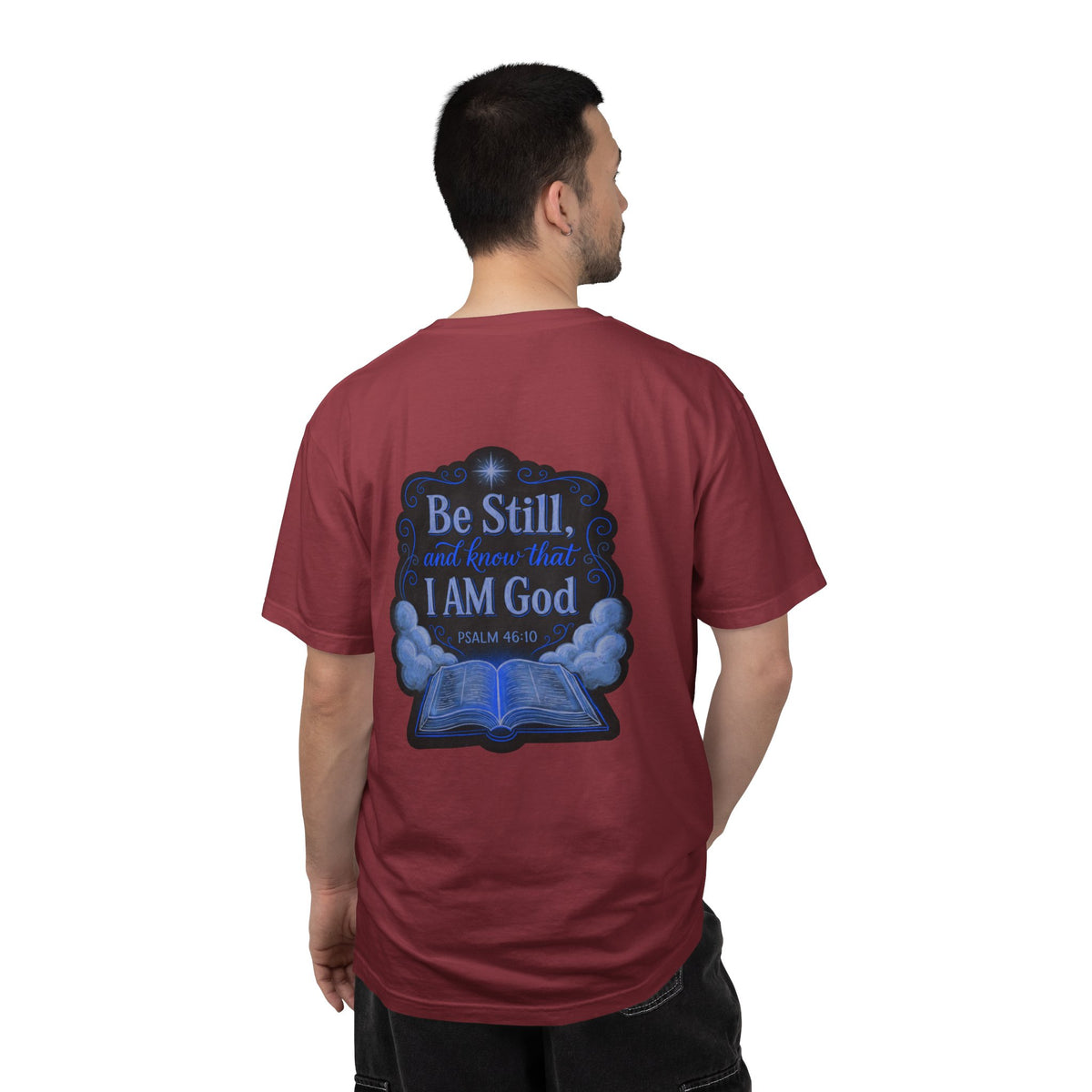 Christian T-Shirt — "Be Still and Know That I Am God" Psalm 46:10 Graphic Tee