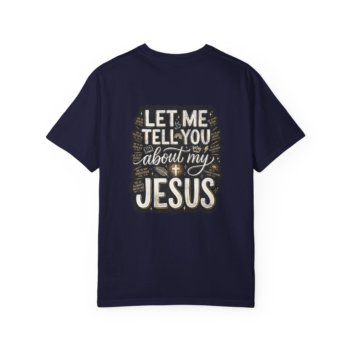Christian T-Shirt — "Let Me Tell You About My Jesus" Graphic Tee