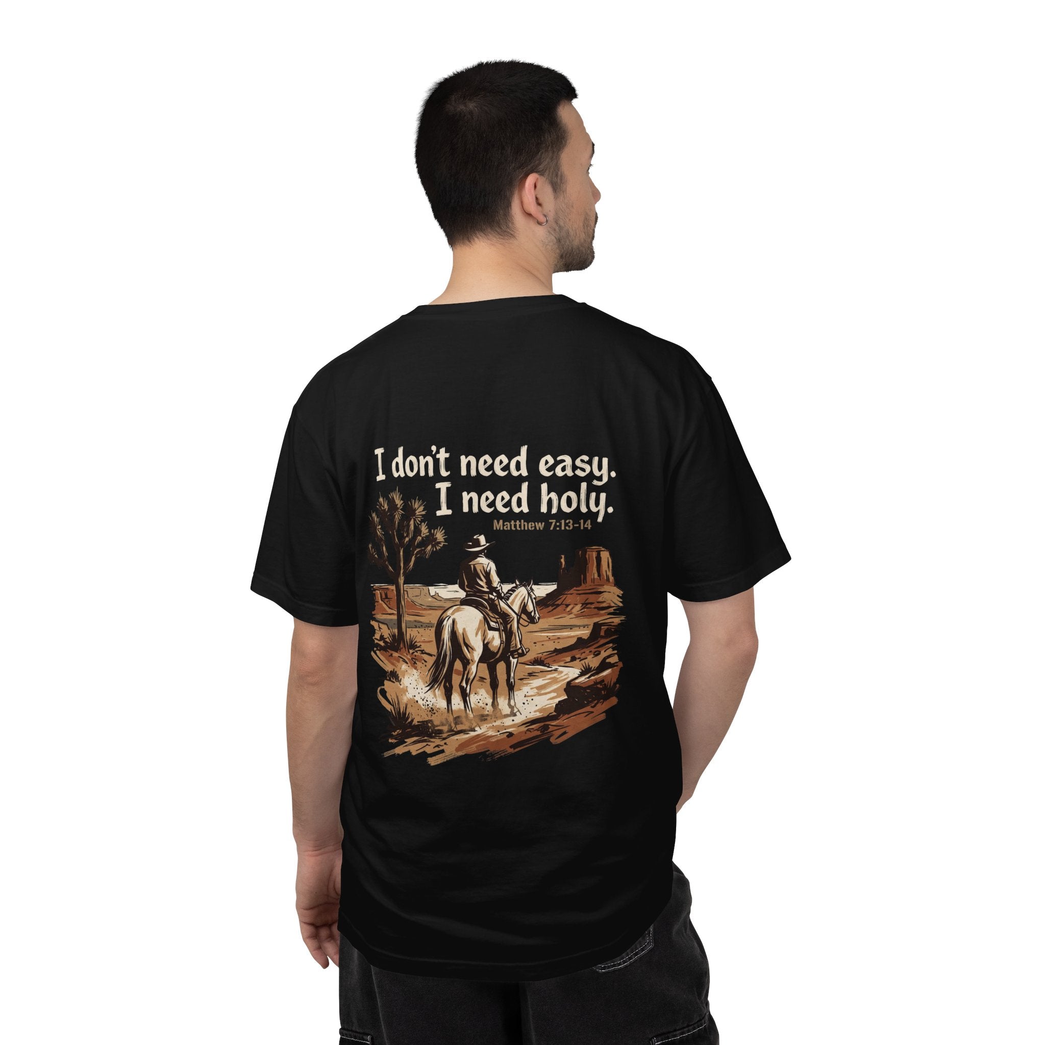 Christian Cowboy T-Shirt — “I don’t need easy. I need holy.” Graphic Tee with Cross