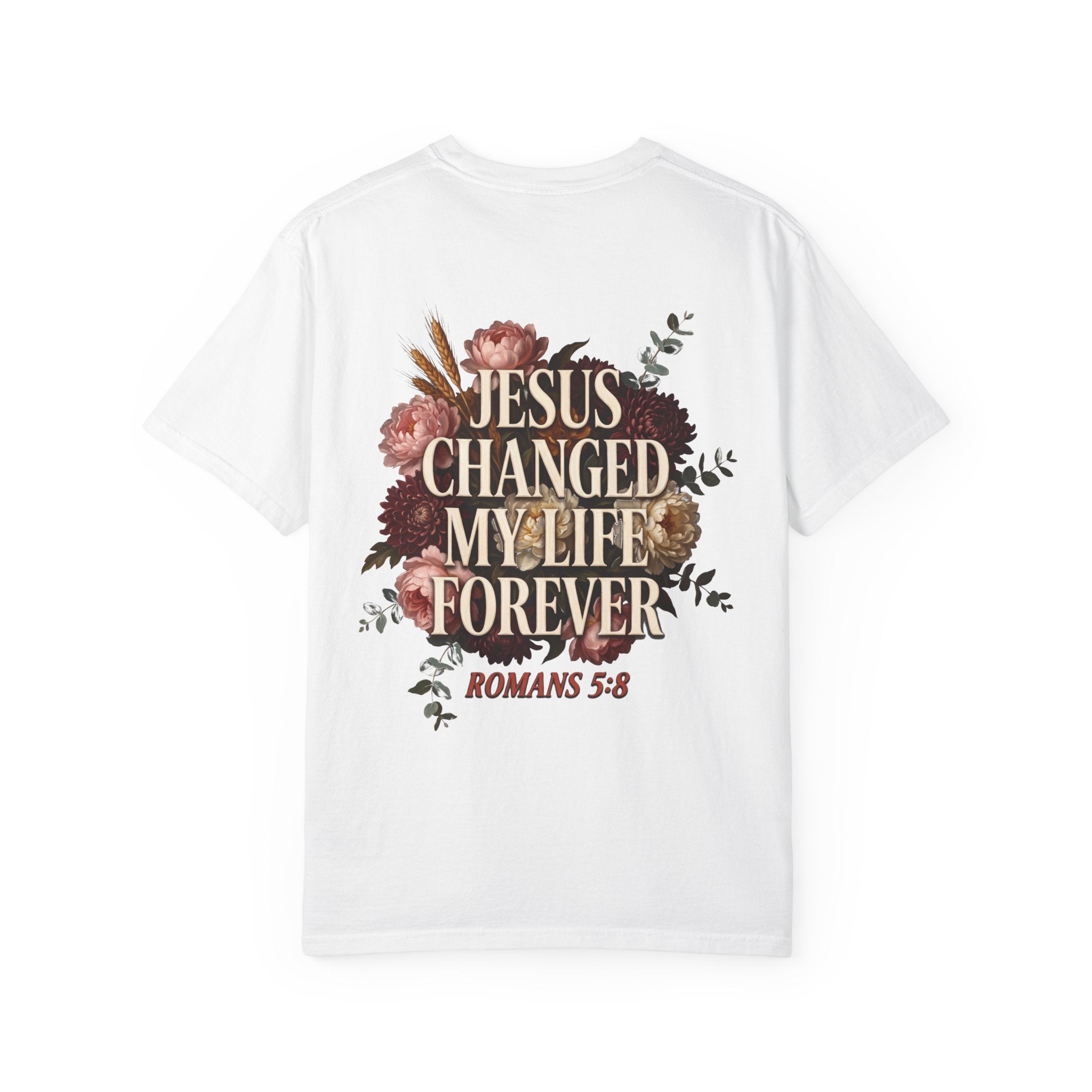 Christian T-Shirt — "Jesus Changed My Life Forever" Floral Cross Tee (Romans 5:8)
