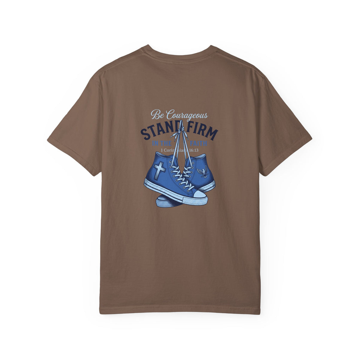 Christian Cross T-Shirt — 'Be Courageous, Stand Firm' Graphic Tee